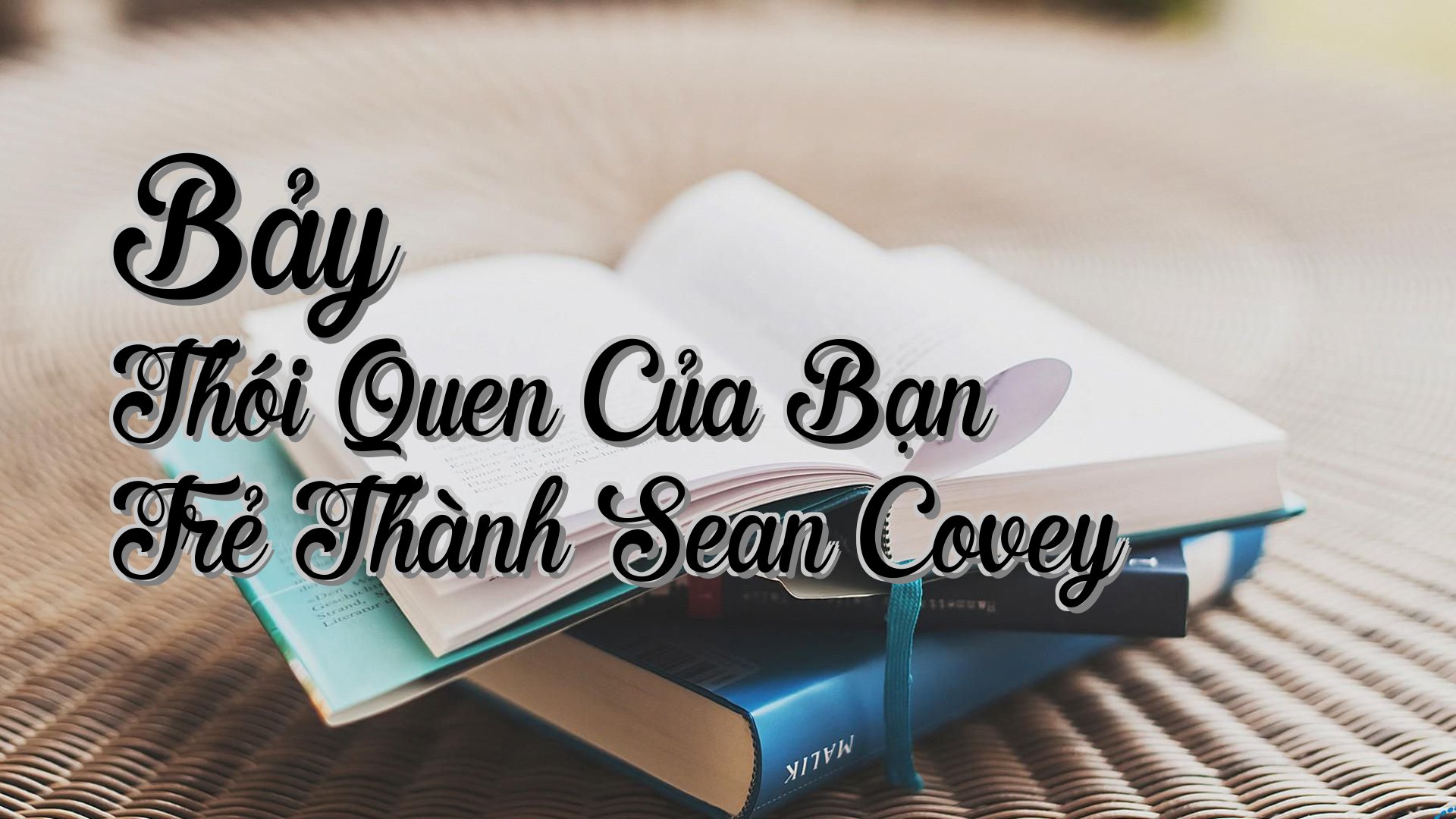 cover-Bảy Thói Quen Của Bạn Trẻ Thành Sean Covey