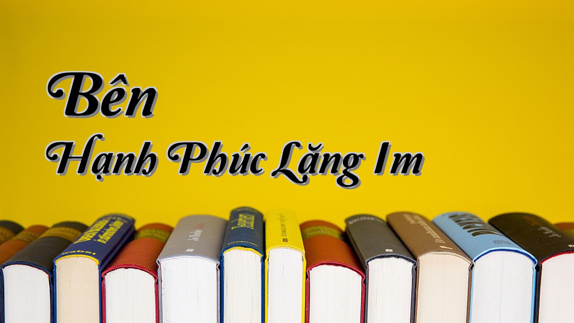 cover-Bên Hạnh Phúc Lặng Im
