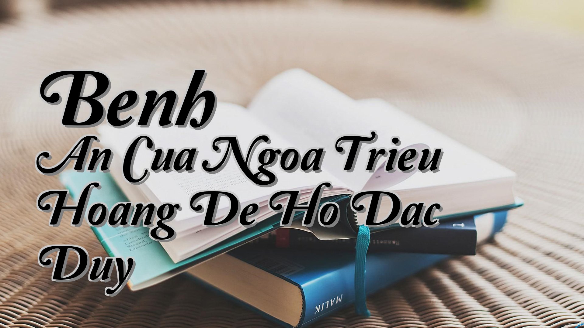 cover-Benh An Cua Ngoa Trieu Hoang De Ho Dac Duy