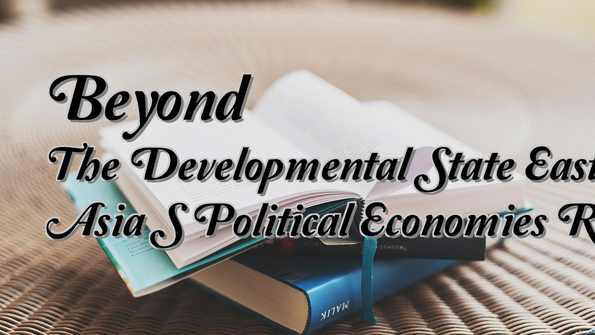 cover-Beyond The Developmental State East Asia’S Political Economies Reconsidered