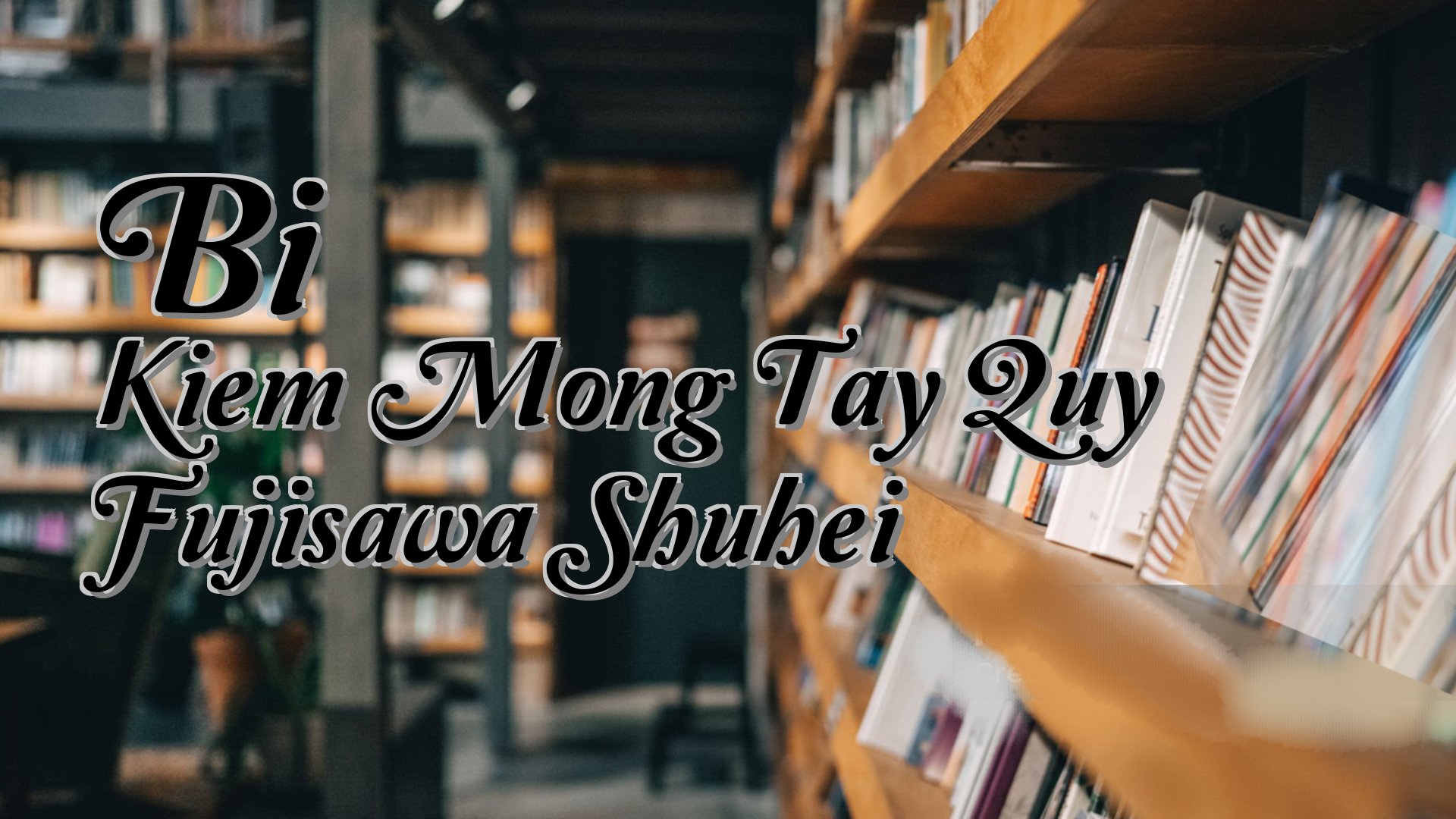 cover-Bi Kiem Mong Tay Quy Fujisawa Shuhei