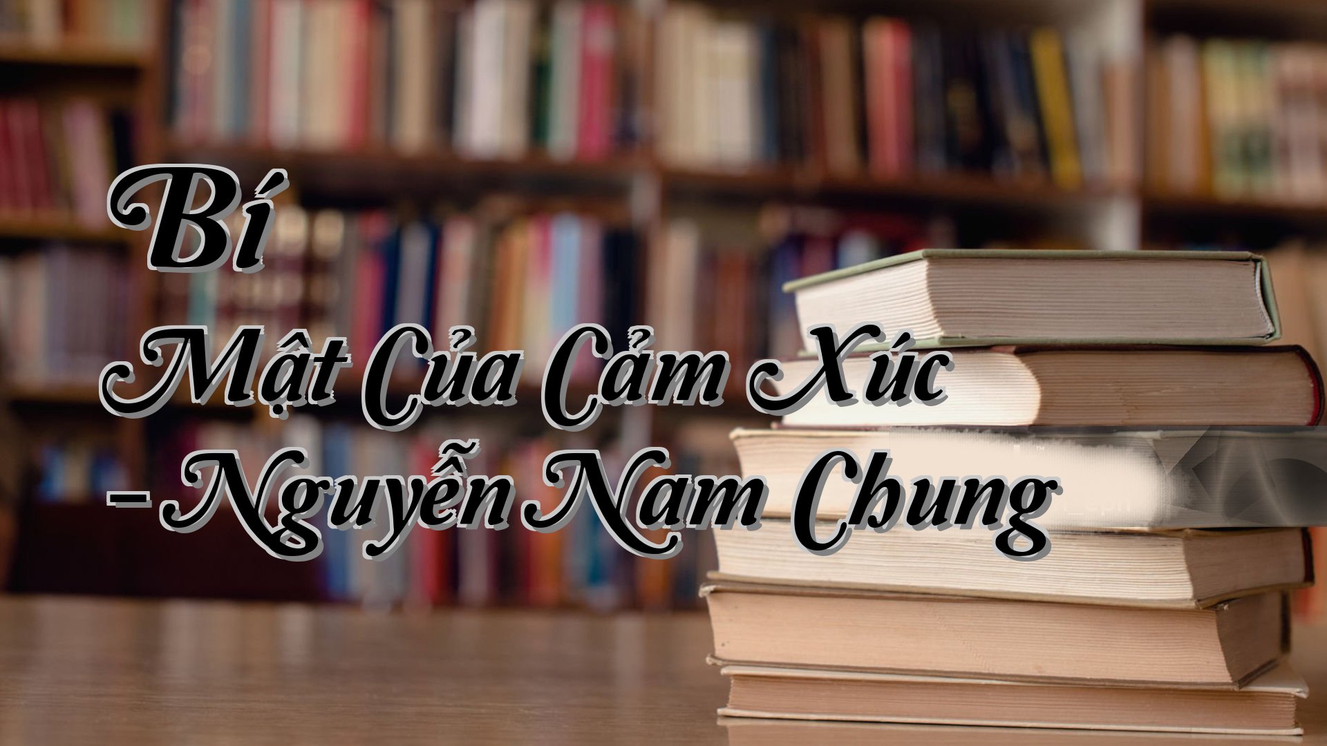 cover-Bí Mật Của Cảm Xúc - Nguyễn Nam Chung