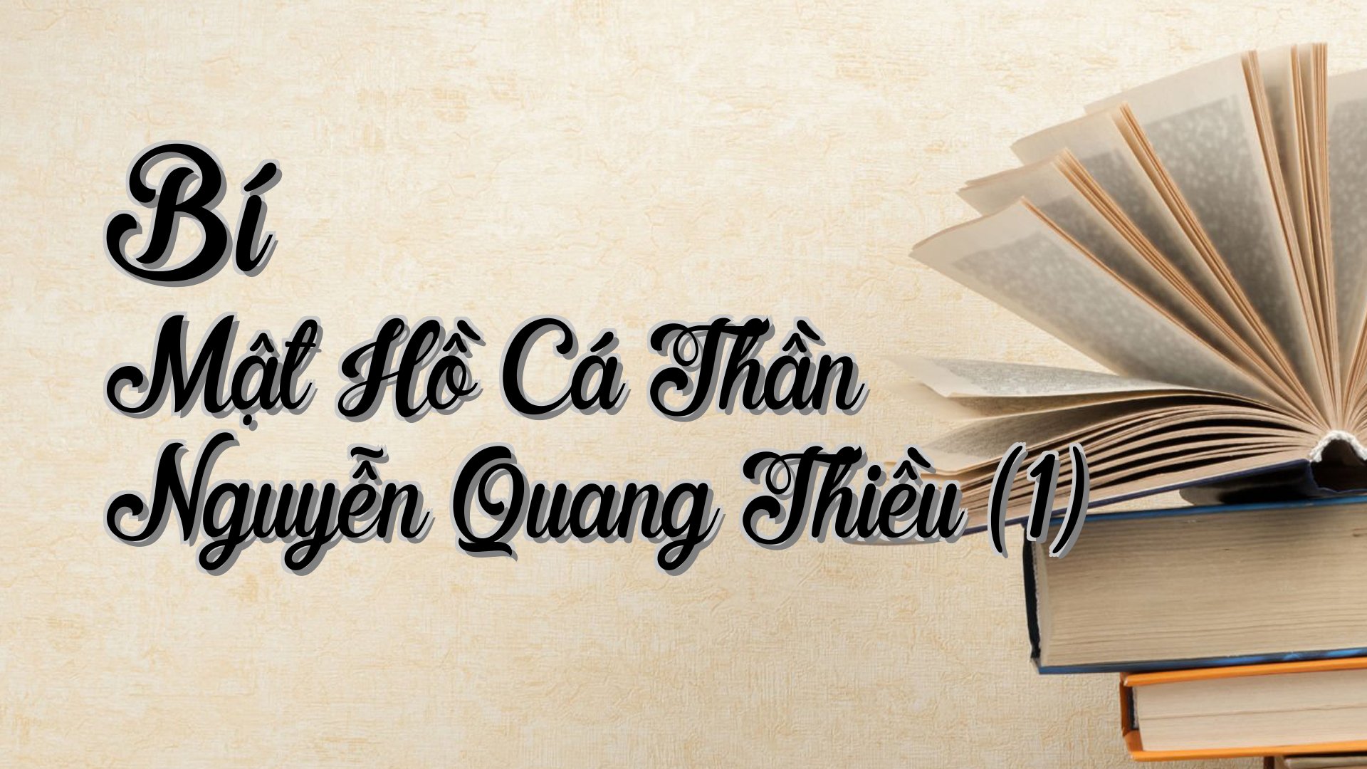 cover-Bí Mật Hồ Cá Thần Nguyễn Quang Thiều (1)
