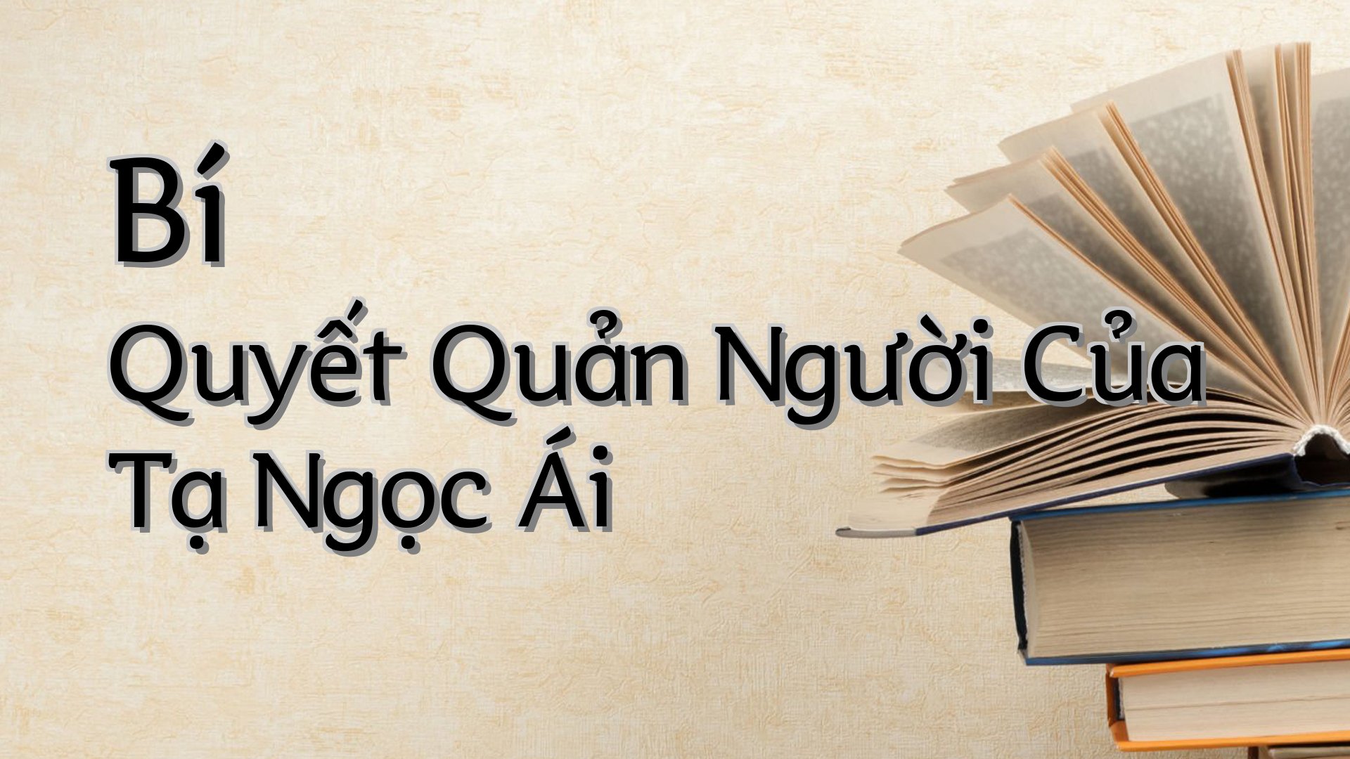 cover-Bí Quyết Quản Người Của Tạ Ngọc Ái