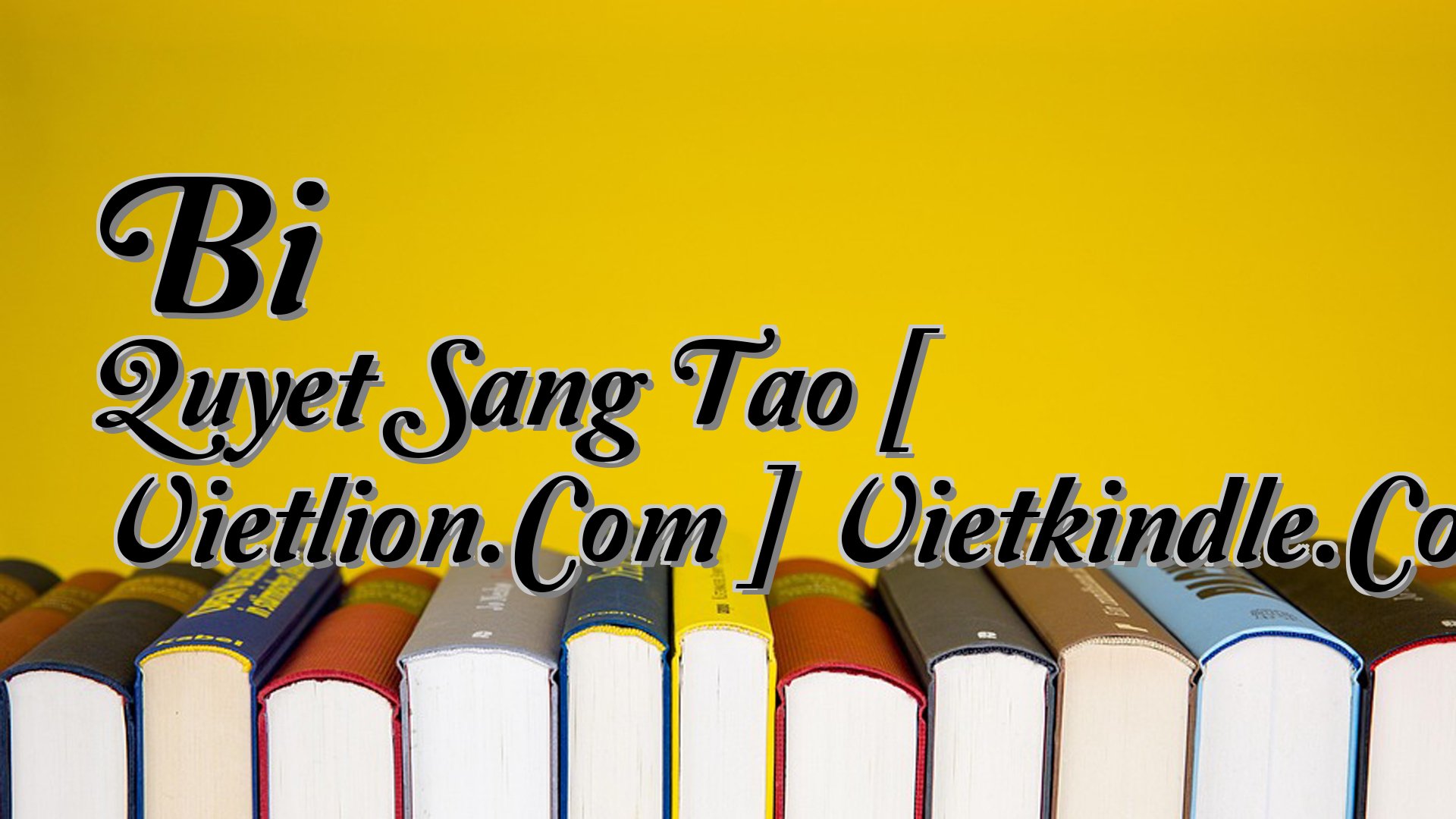 cover-Bi Quyet Sang Tao [ Vietlion.Com ] Vietkindle.Com