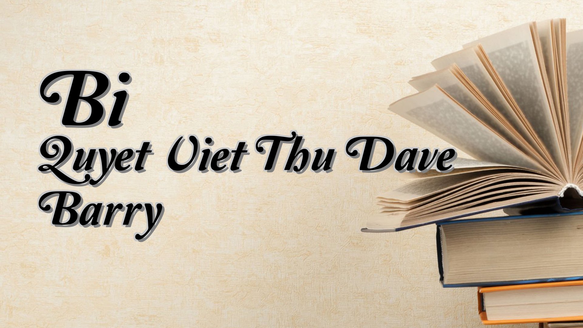 cover-Bi Quyet Viet Thu Dave Barry