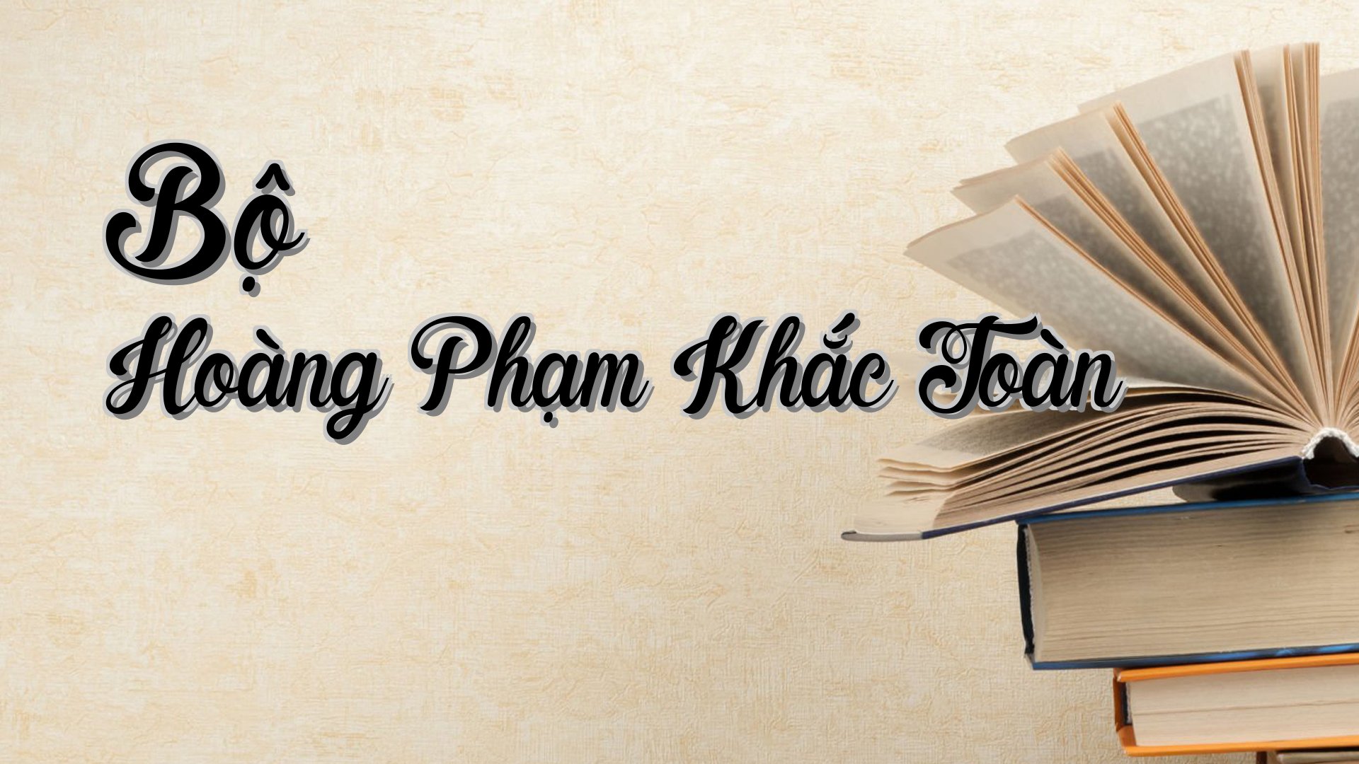 cover-Bộ Hoàng Phạm Khắc Toàn