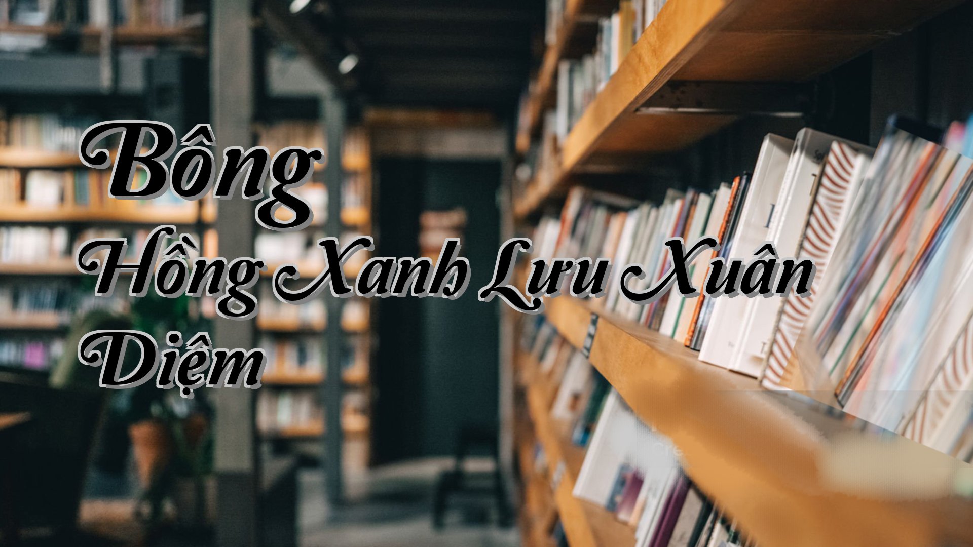 cover-Bông Hồng Xanh Lưu Xuân Diệm