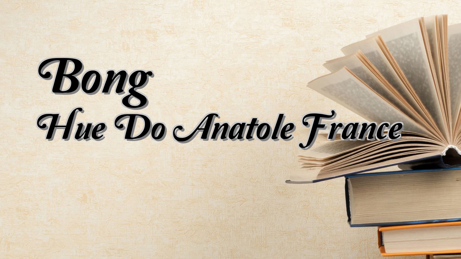cover-Bong Hue Do Anatole France