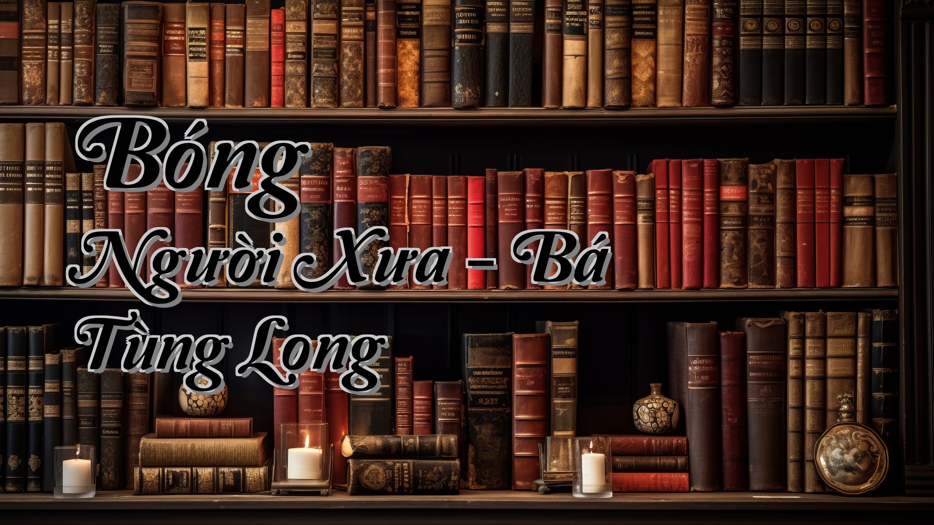 cover-Bóng Người Xưa - Bá Tùng Long
