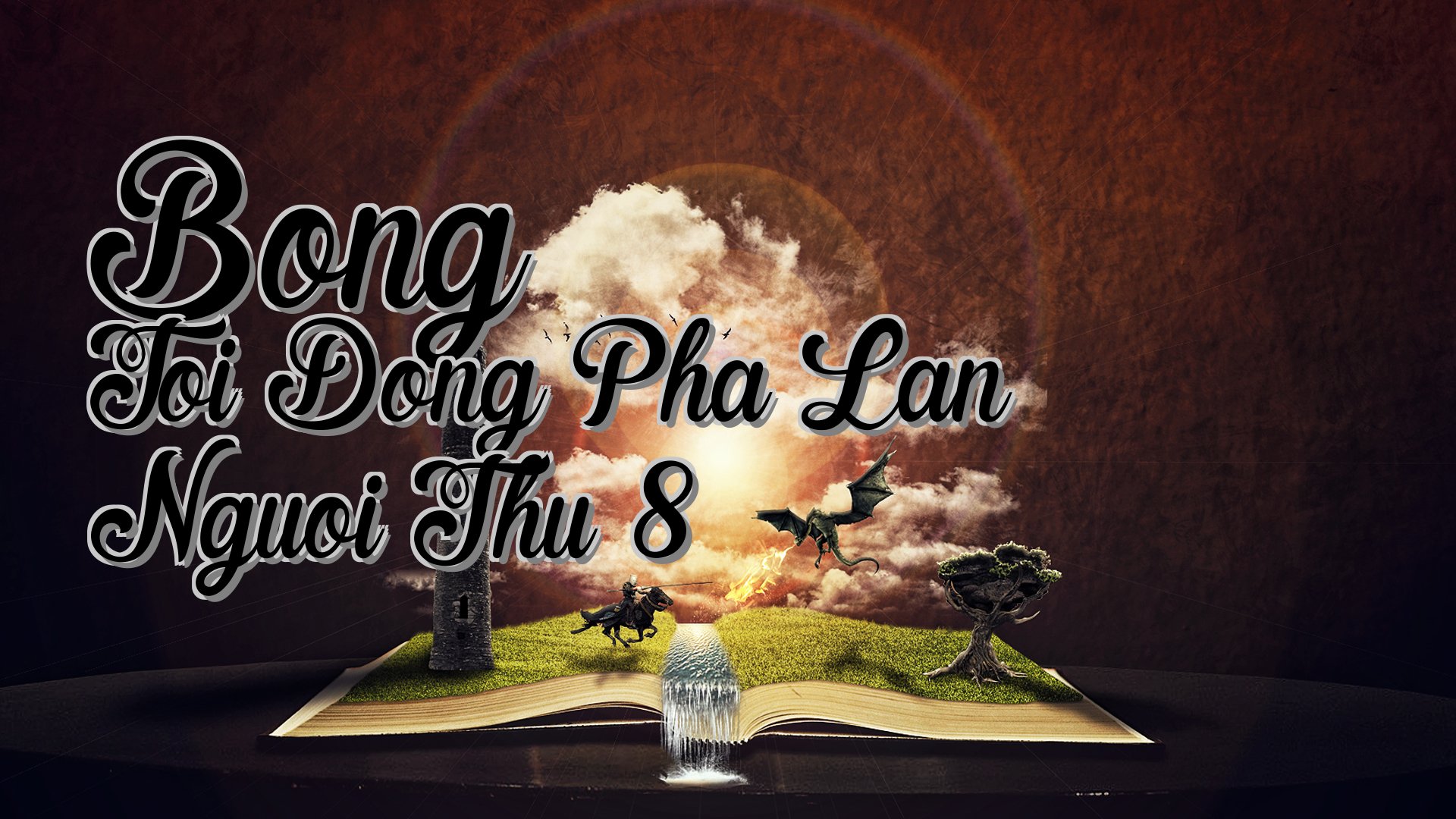 cover-Bong Toi Dong Pha Lan Nguoi Thu 8