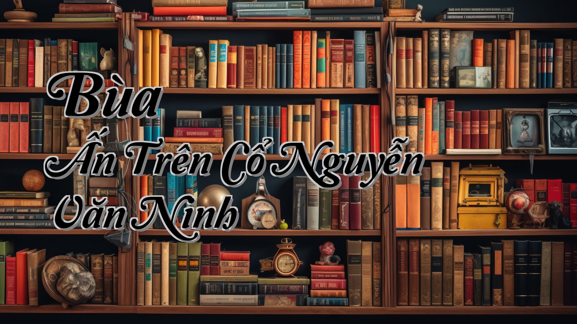 cover-Bùa Ấn Trên Cổ Nguyễn Văn Ninh