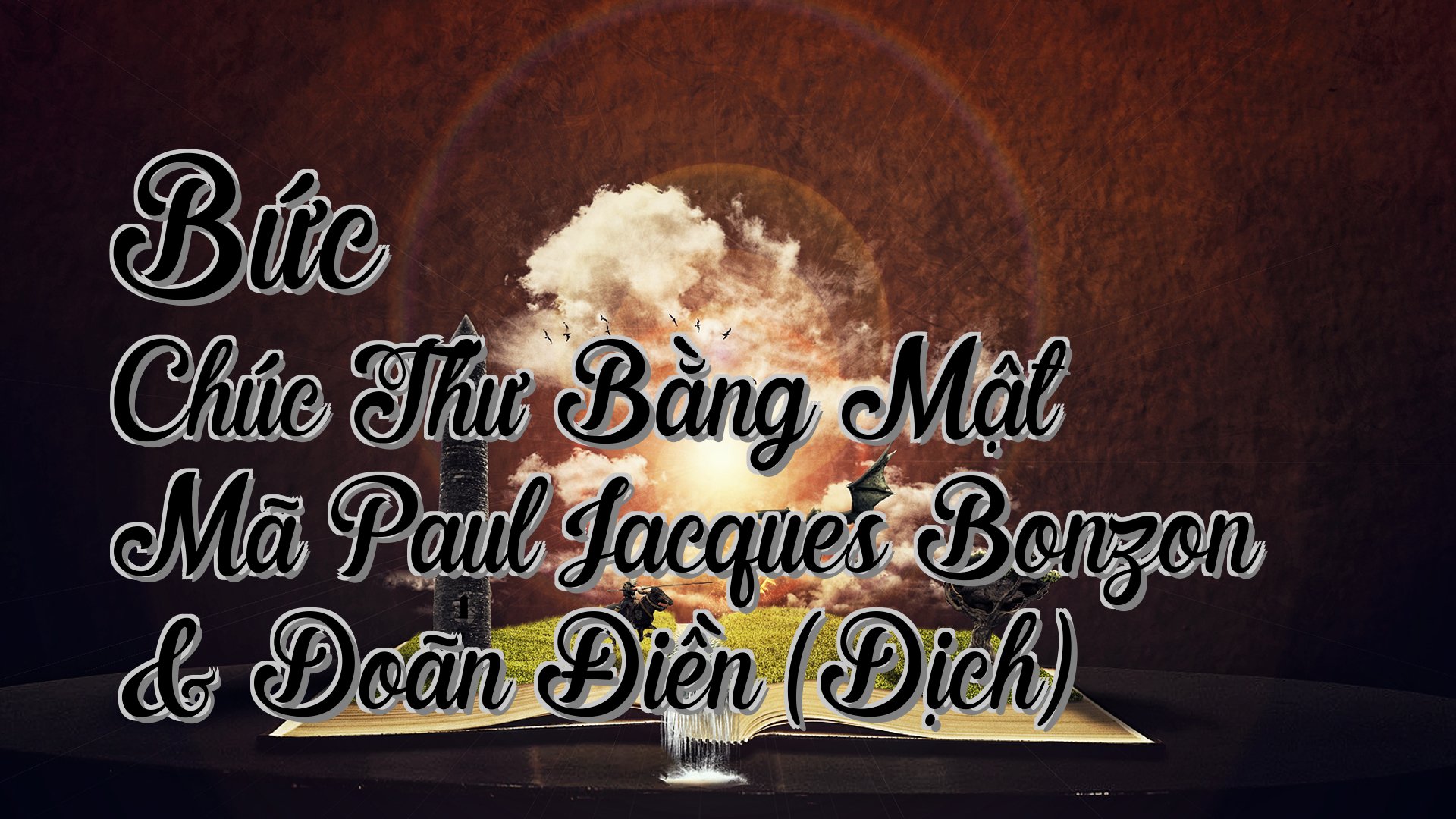 cover-Bức Chúc Thư Bằng Mật Mã Paul Jacques Bonzon & Doãn Điền (Dịch)