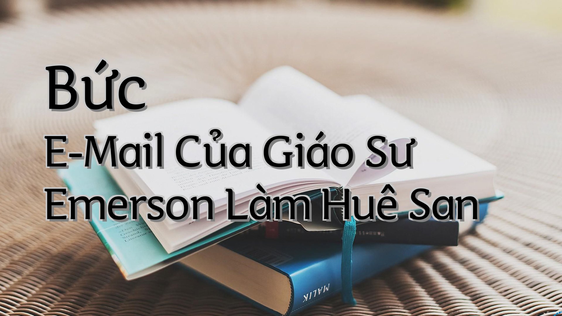 cover-Bức E-Mail Của Giáo Sư Emerson Làm Huê San