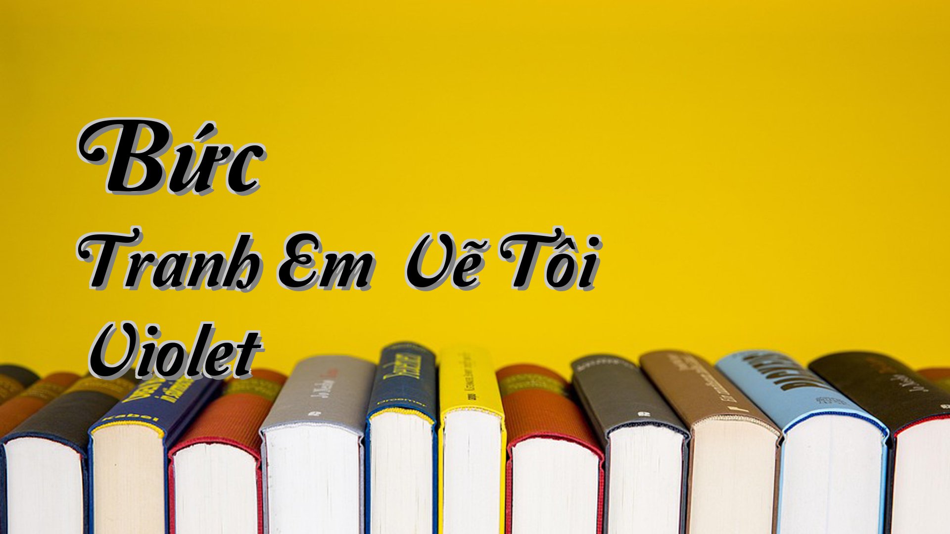 cover-Bức Tranh Em Vẽ Tôi Violet