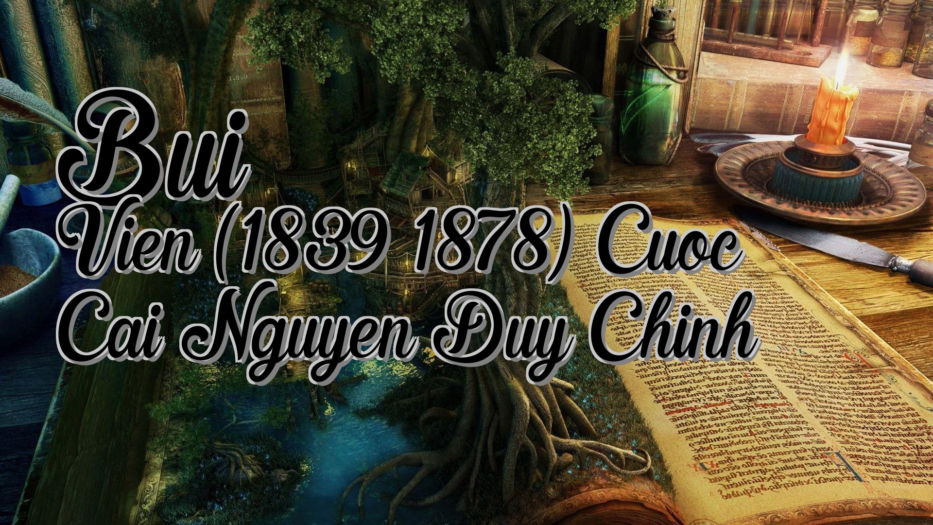 cover-Bui Vien (1839 1878) Cuoc Cai Nguyen Duy Chinh