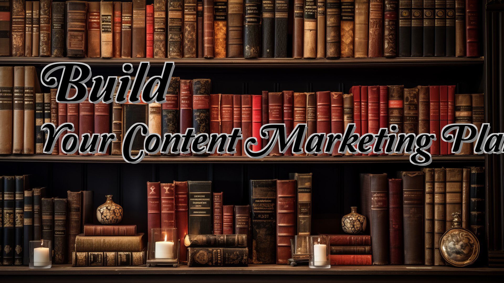 cover-Build Your Content Marketing Plan