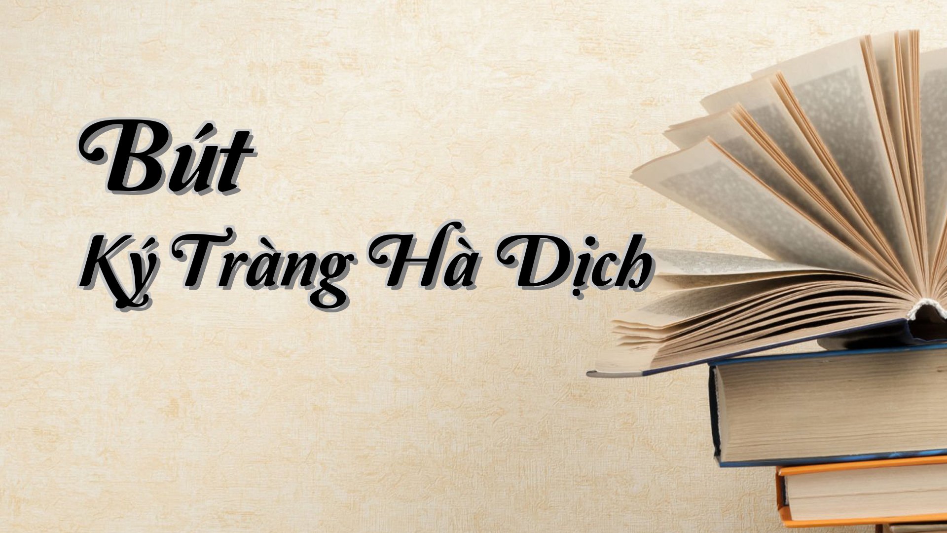 cover-Bút Ký Tràng Hà Dịch