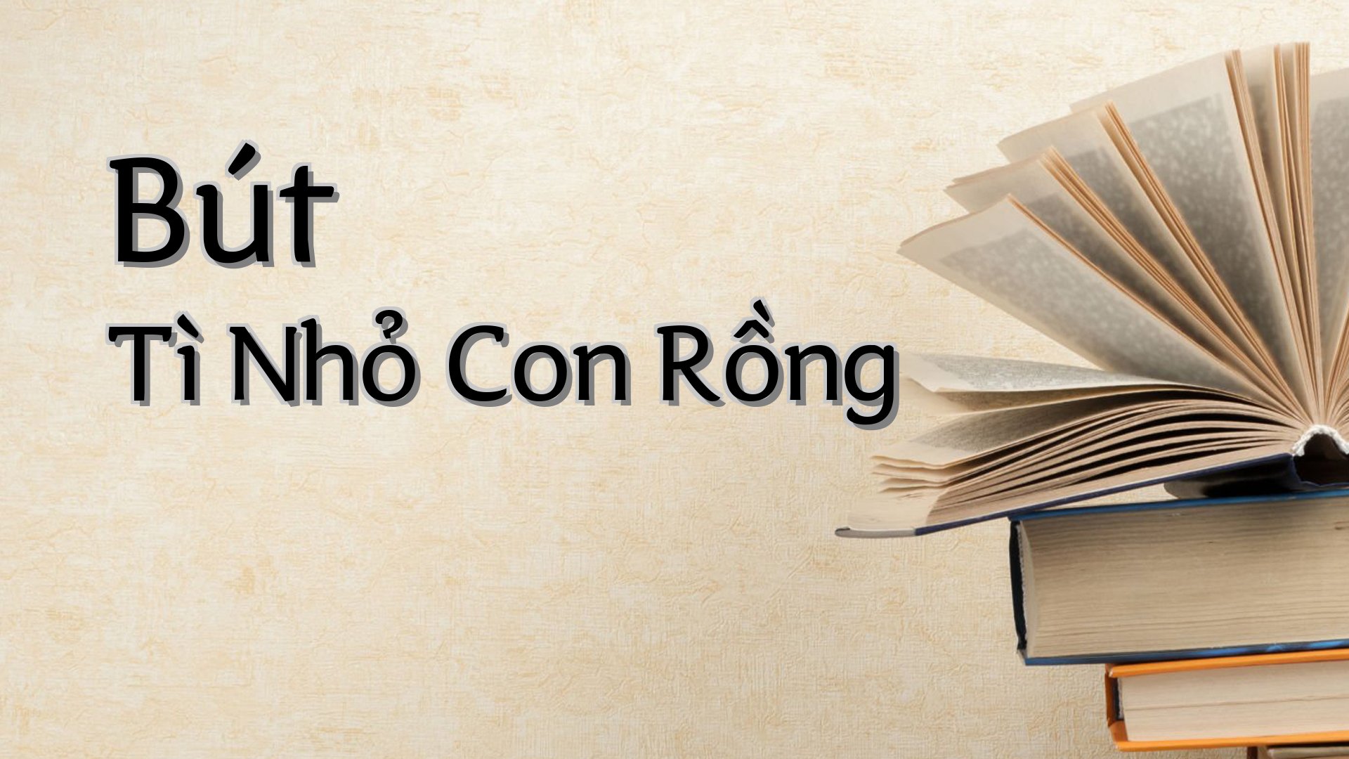 cover-Bút Tì Nhỏ Con Rồng