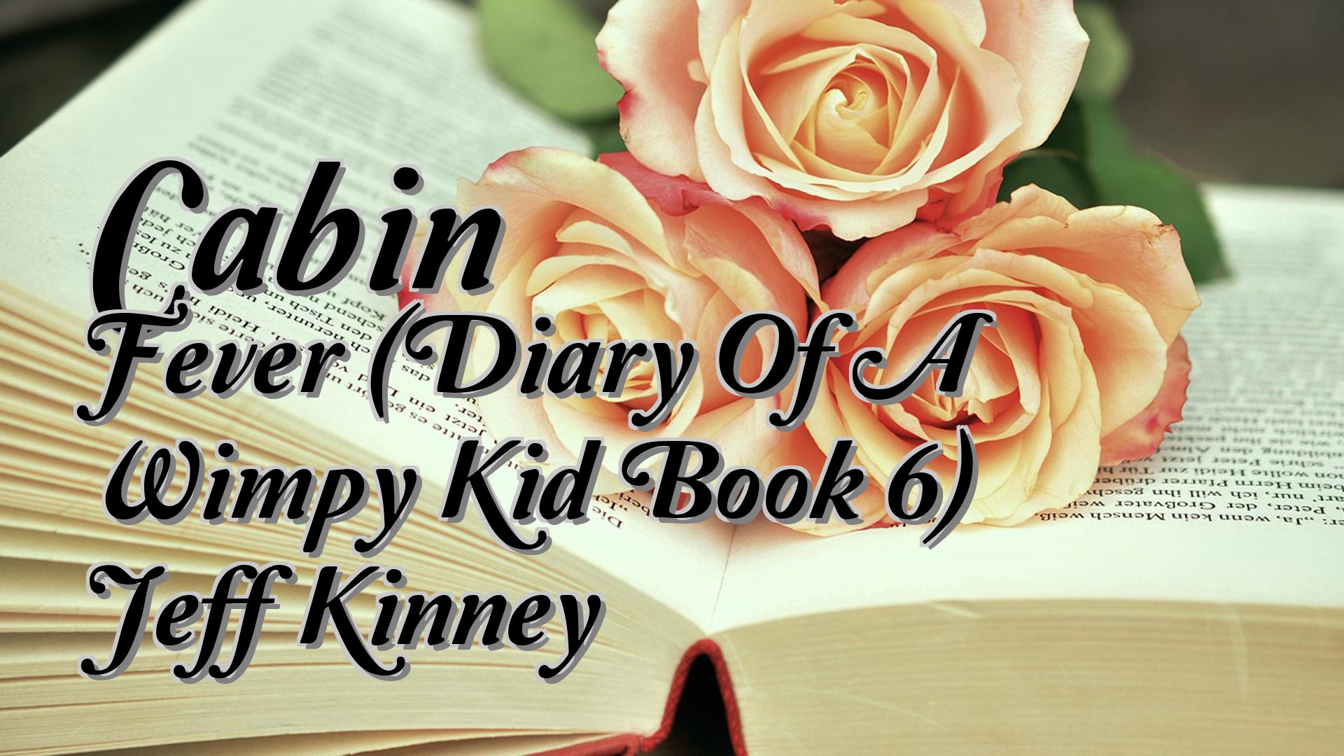 cover-Cabin Fever (Diary Of A Wimpy Kid Book 6) Jeff Kinney