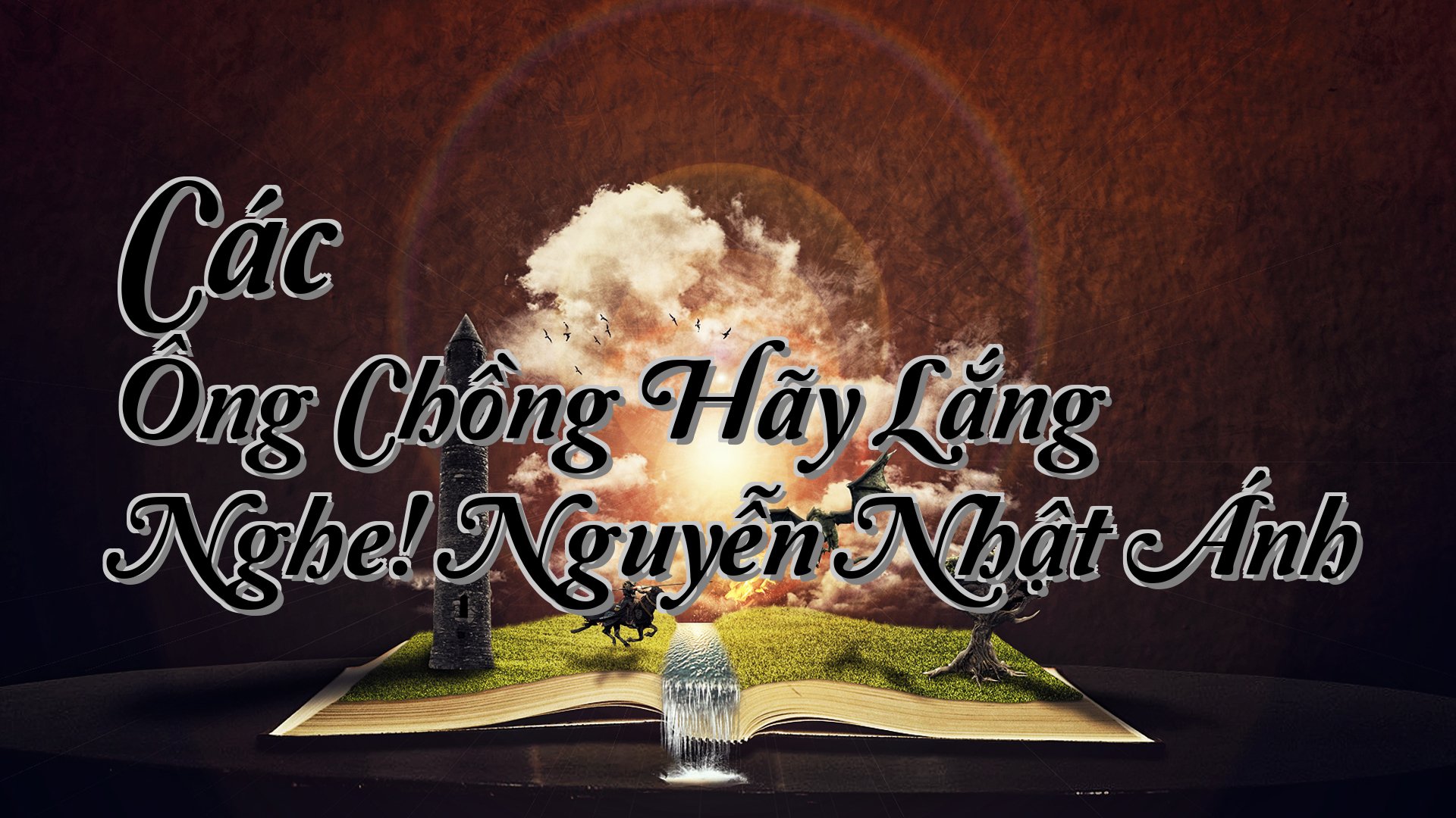 cover-Các Ông Chồng Hãy Lắng Nghe! Nguyễn Nhật Ánh