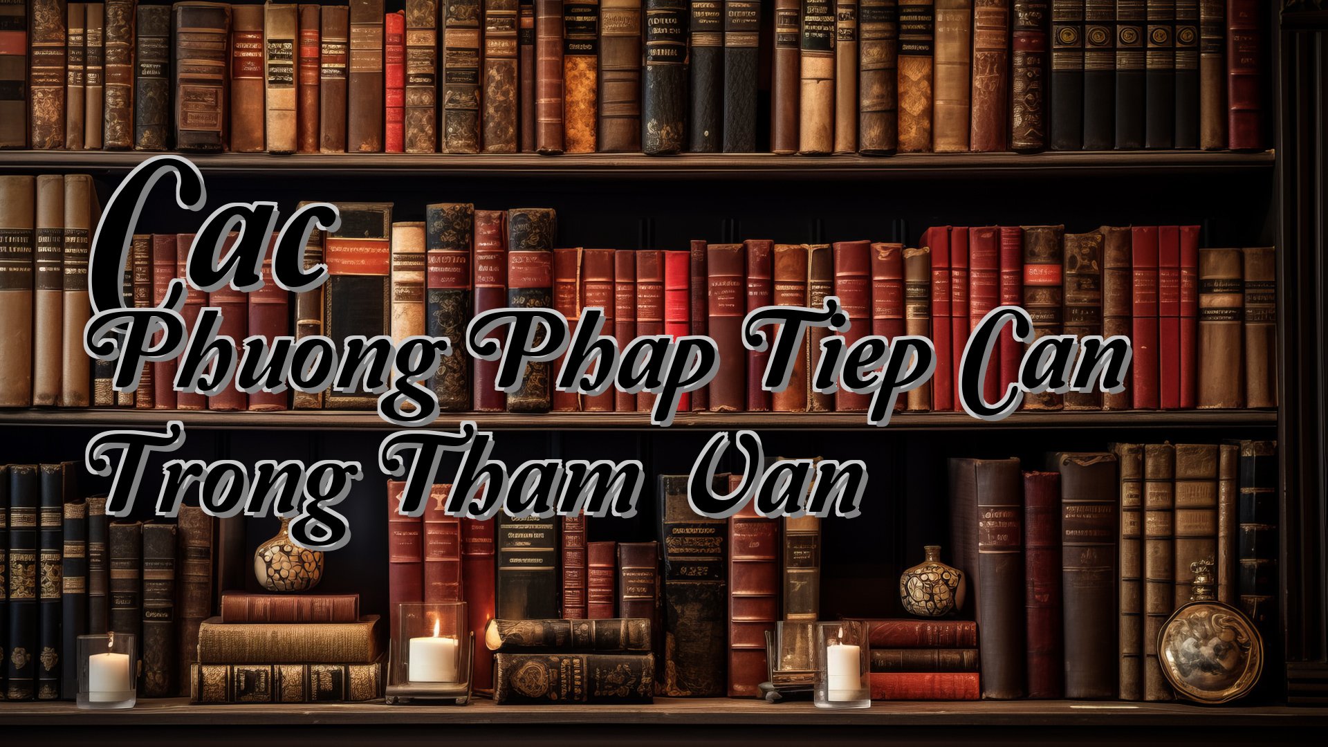 cover-Cac Phuong Phap Tiep Can Trong Tham Van