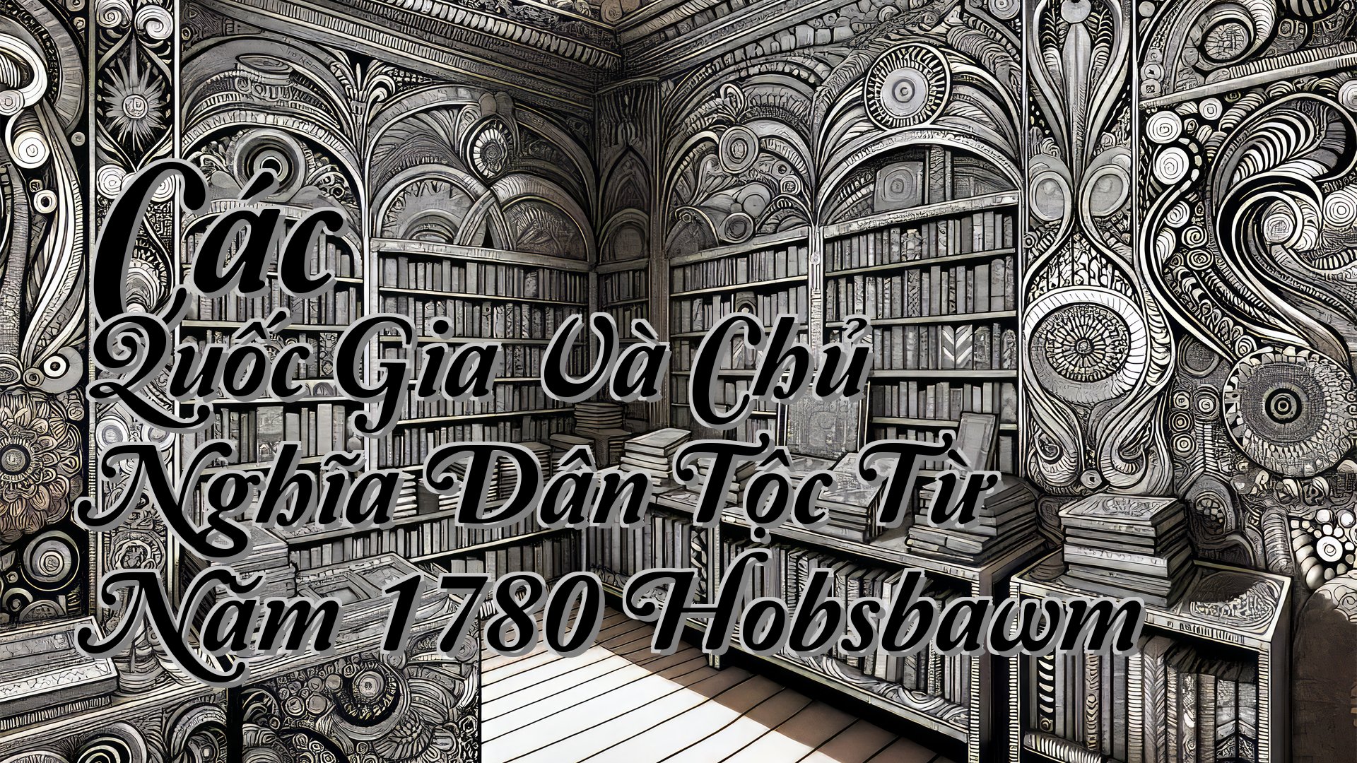 cover-Các Quốc Gia Và Chủ Nghĩa Dân Tộc Từ Năm 1780 Hobsbawm