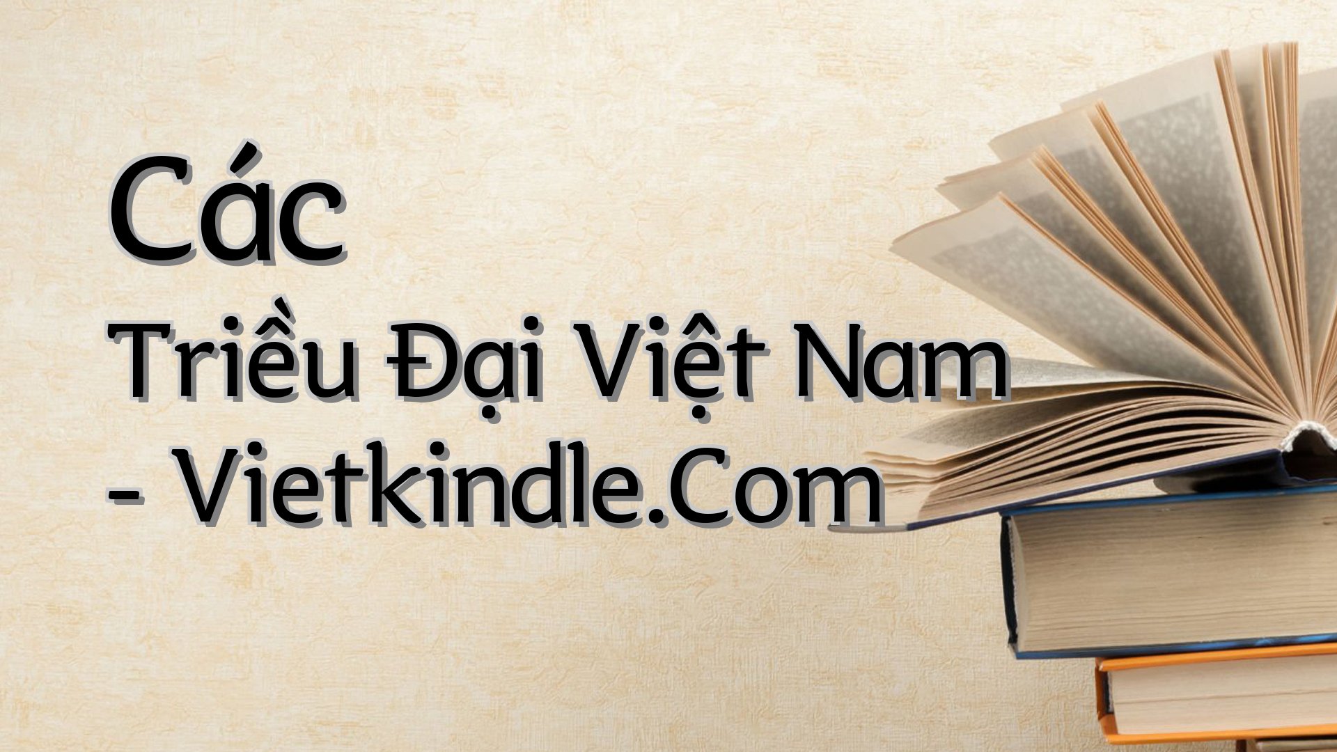 cover-Các Triều Đại Việt Nam - Vietkindle.Com