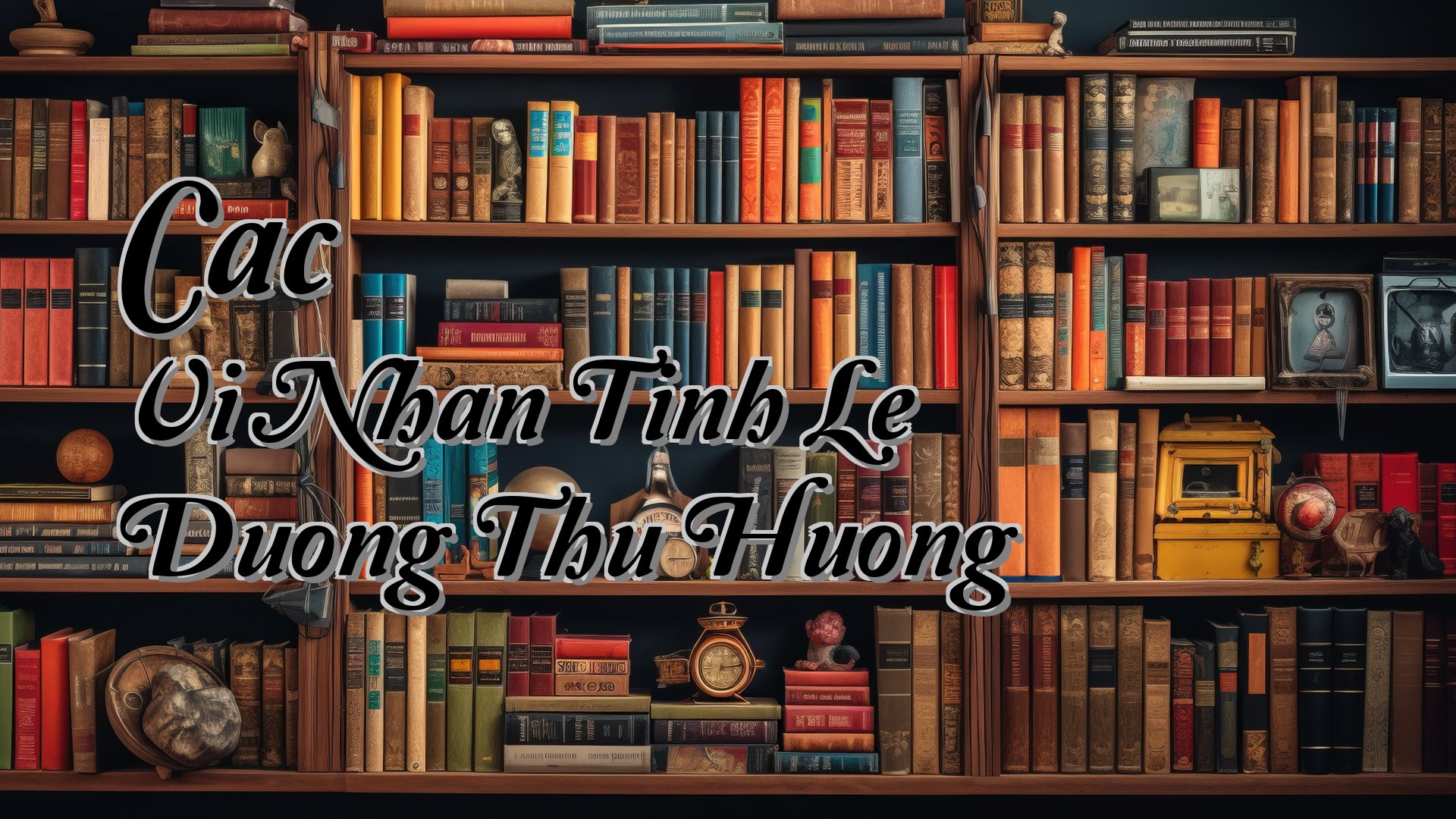 cover-Cac Vi Nhan Tinh Le Duong Thu Huong