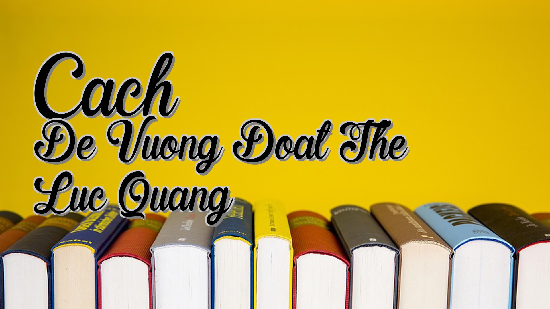 cover-Cach De Vuong Doat The Luc Quang