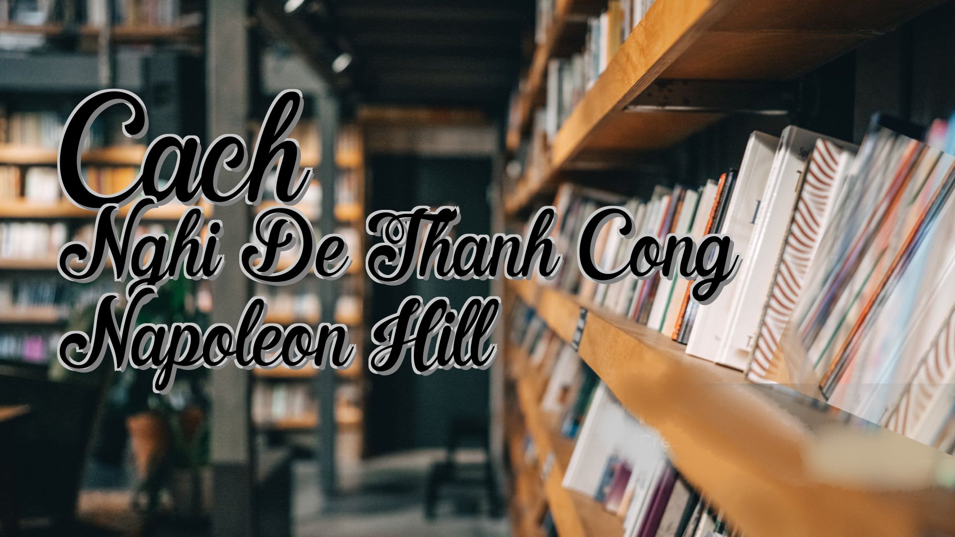 cover-Cach Nghi De Thanh Cong Napoleon Hill