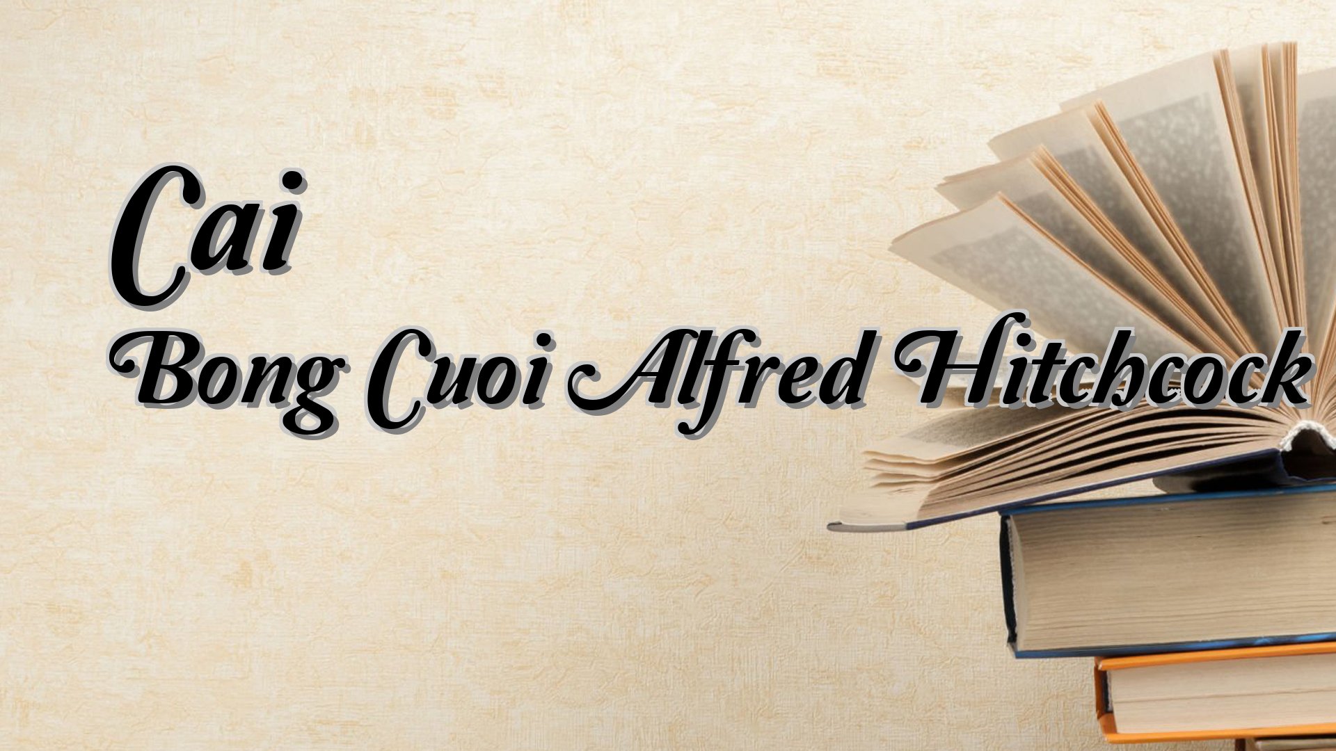 Cover image for Cai Bong Cuoi Alfred Hitchcock