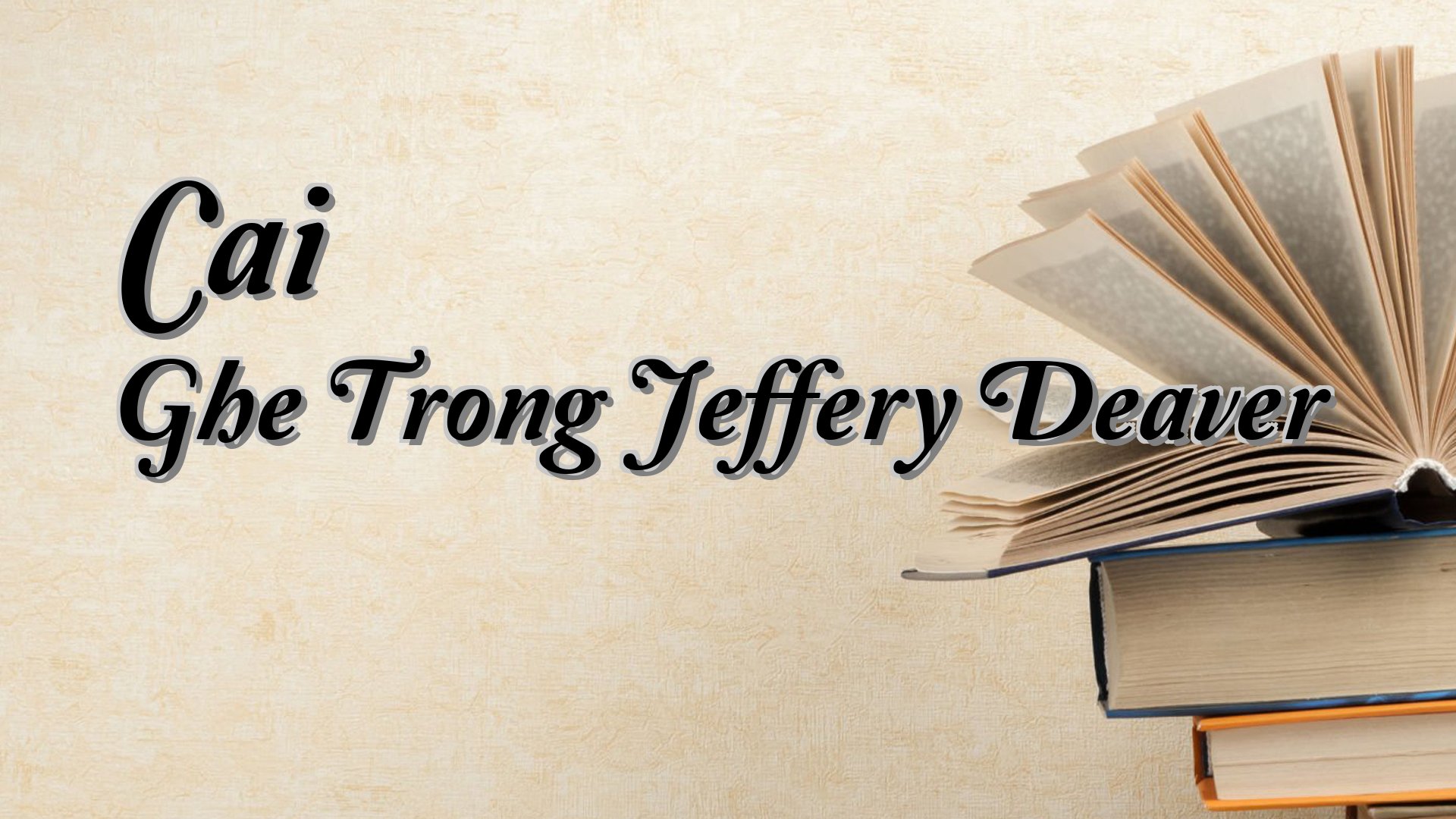 Cover image for Cai Ghe Trong Jeffery Deaver