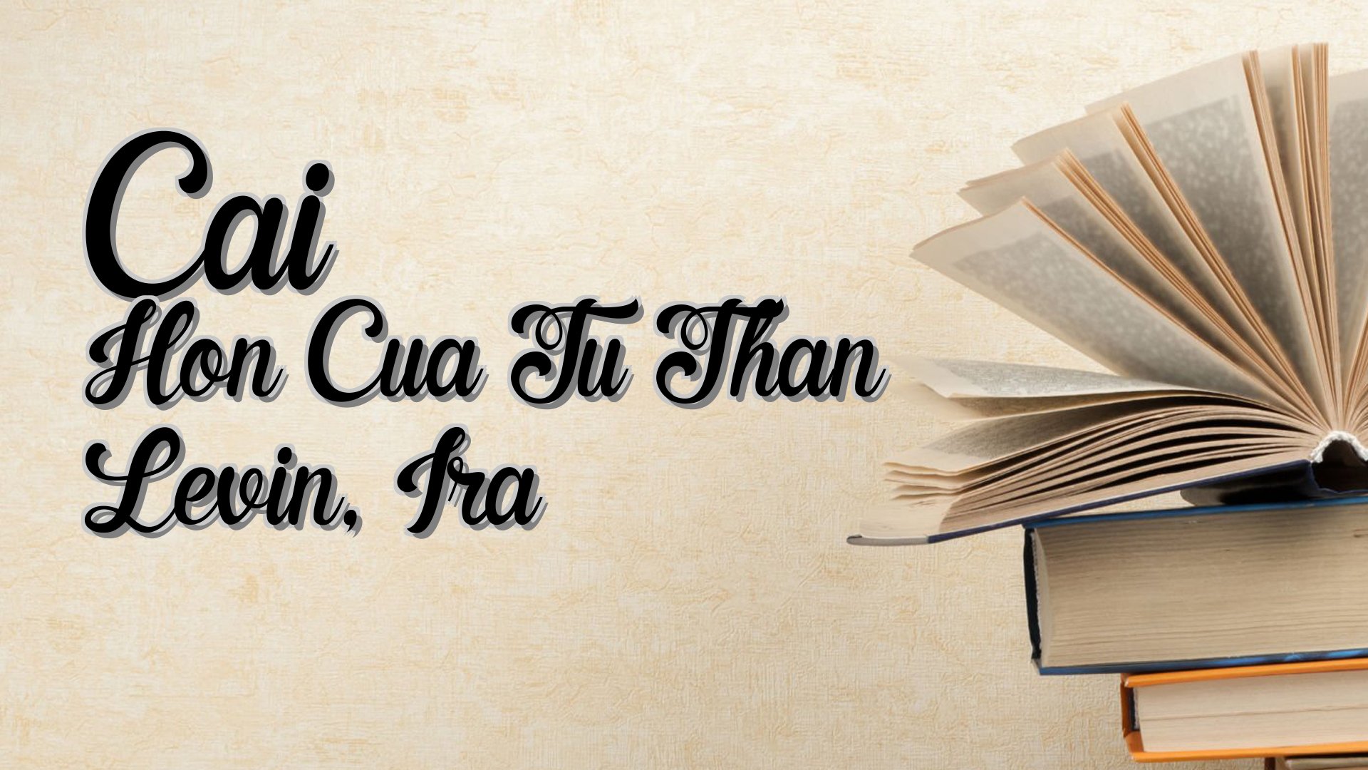 cover-Cai Hon Cua Tu Than Levin, Ira