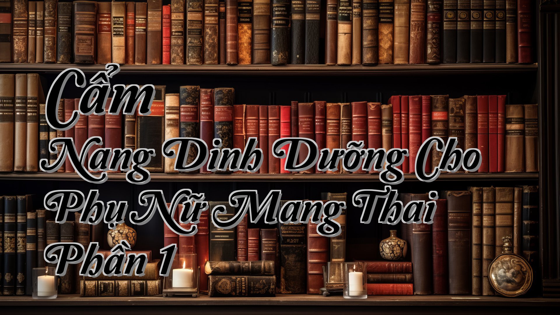 cover-Cẩm Nang Dinh Dưỡng Cho Phụ Nữ Mang Thai Phần 1