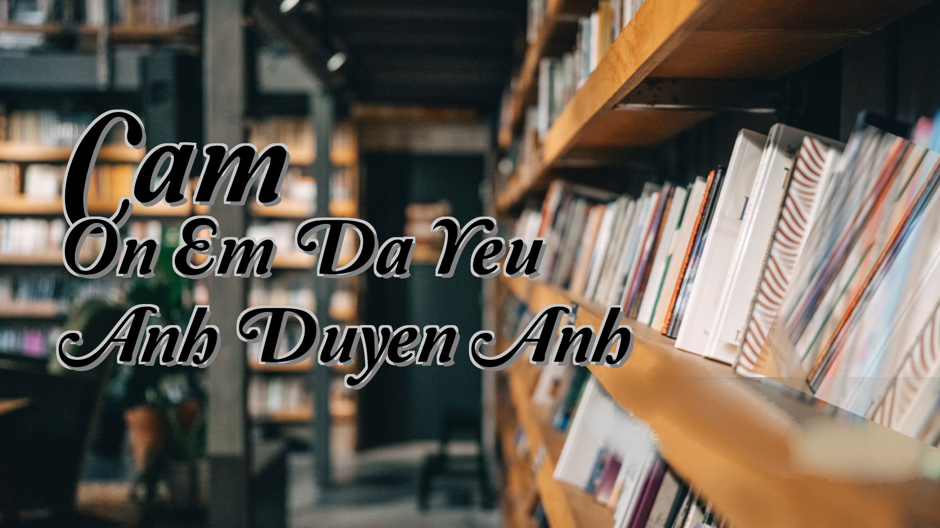 cover-Cam On Em Da Yeu Anh Duyen Anh