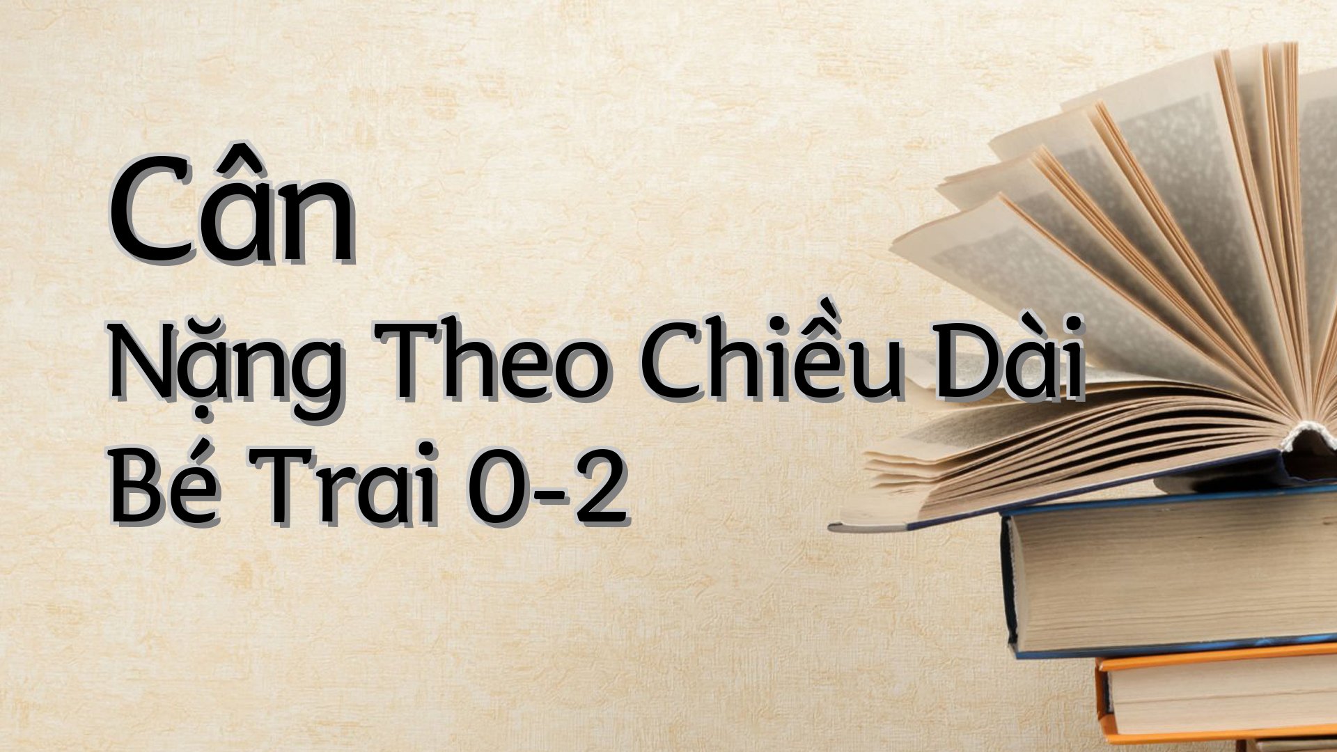 cover-Cân Nặng Theo Chiều Dài Bé Trai 0-2