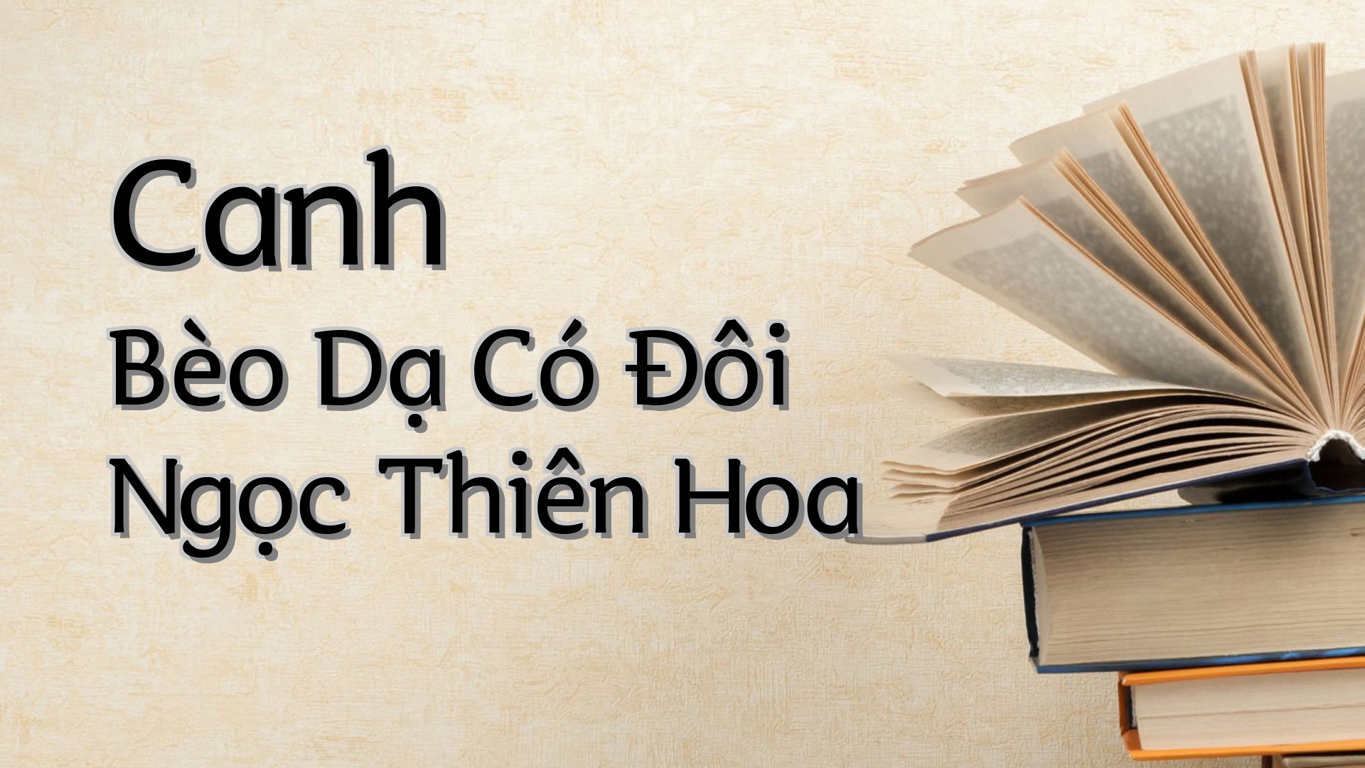 cover-Canh Bèo Dạ Có Đôi Ngọc Thiên Hoa