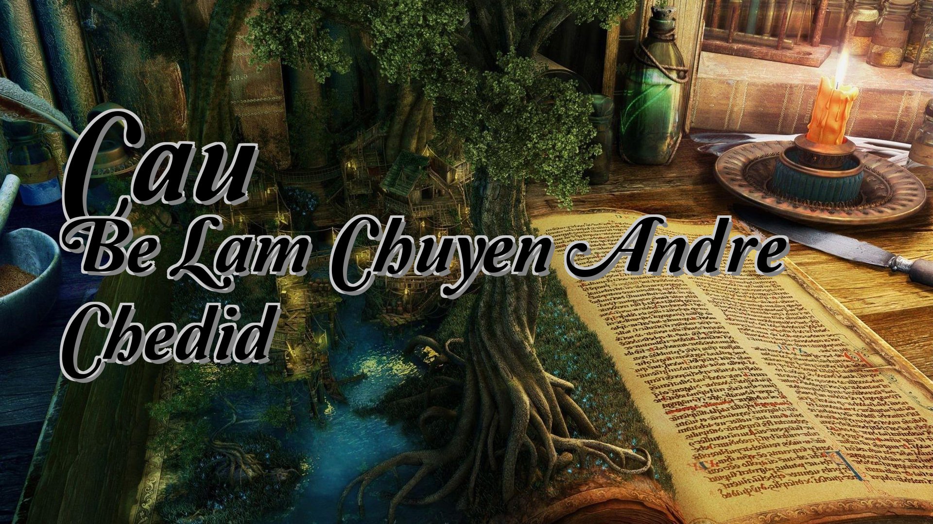 cover-Cau Be Lam Chuyen Andre Chedid