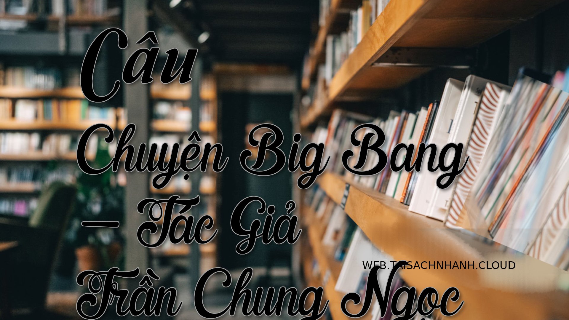 Cover Cau Chuyen Big Bang.jpg