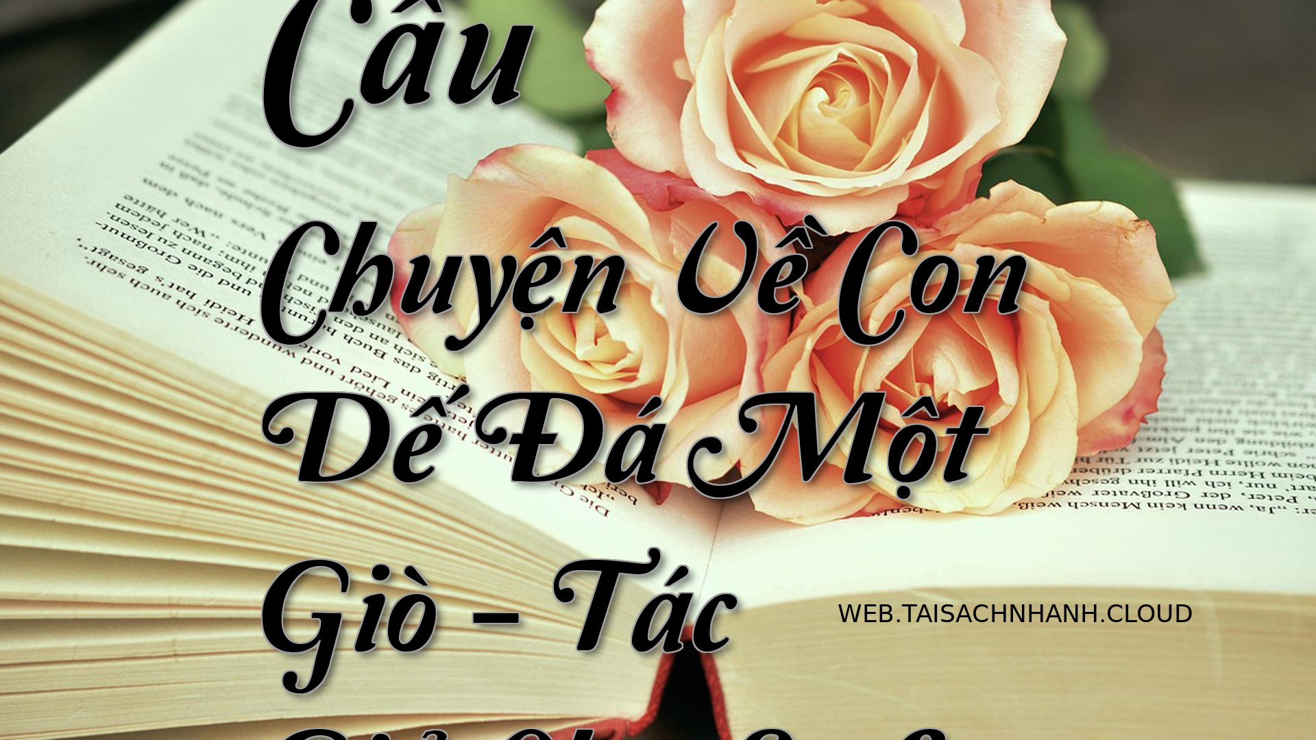 Cover Cau Chuyen Ve Con De.jpg