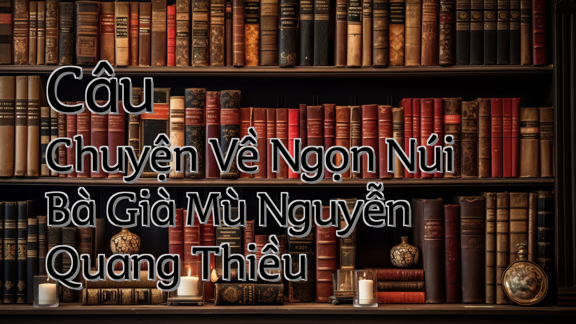 cover-Câu Chuyện Về Ngọn Núi Bà Già Mù Nguyễn Quang Thiều