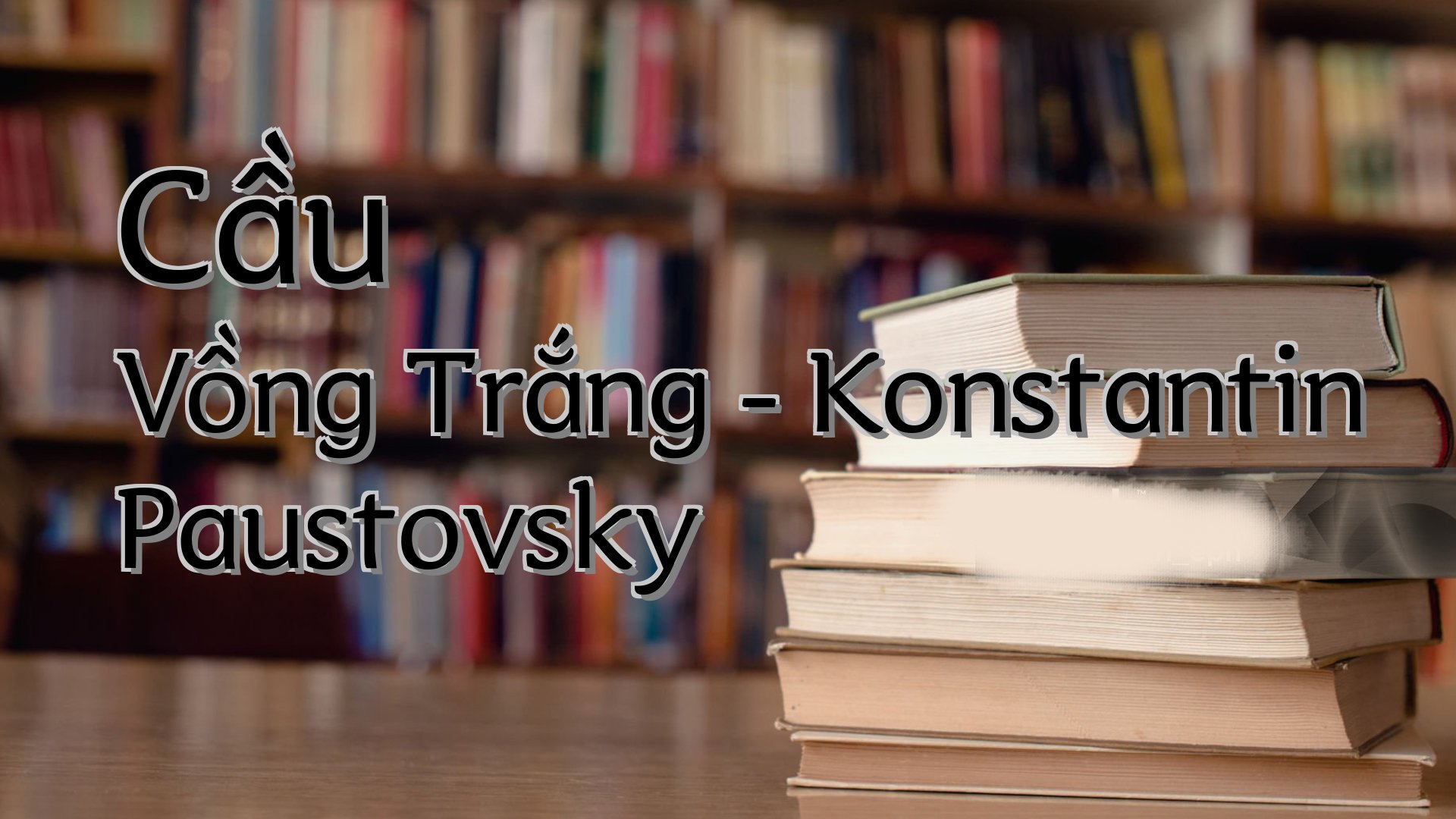cover-Cầu Vồng Trắng - Konstantin Paustovsky