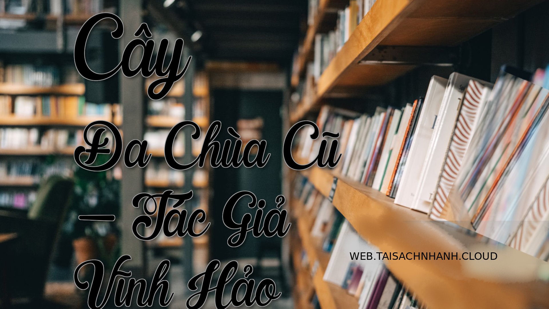 Cover Cay Da Chua Cu.jpg