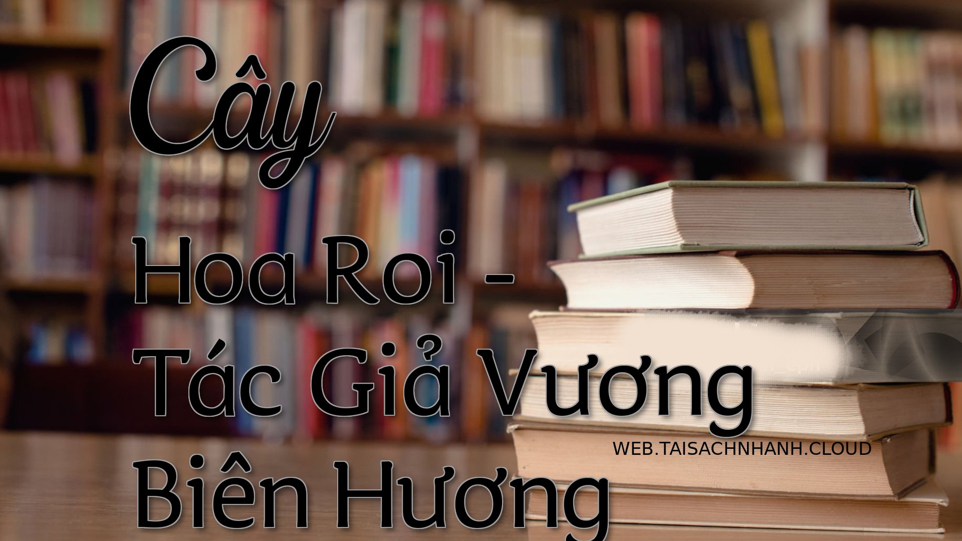 Cover Cay Hoa Roi.jpg