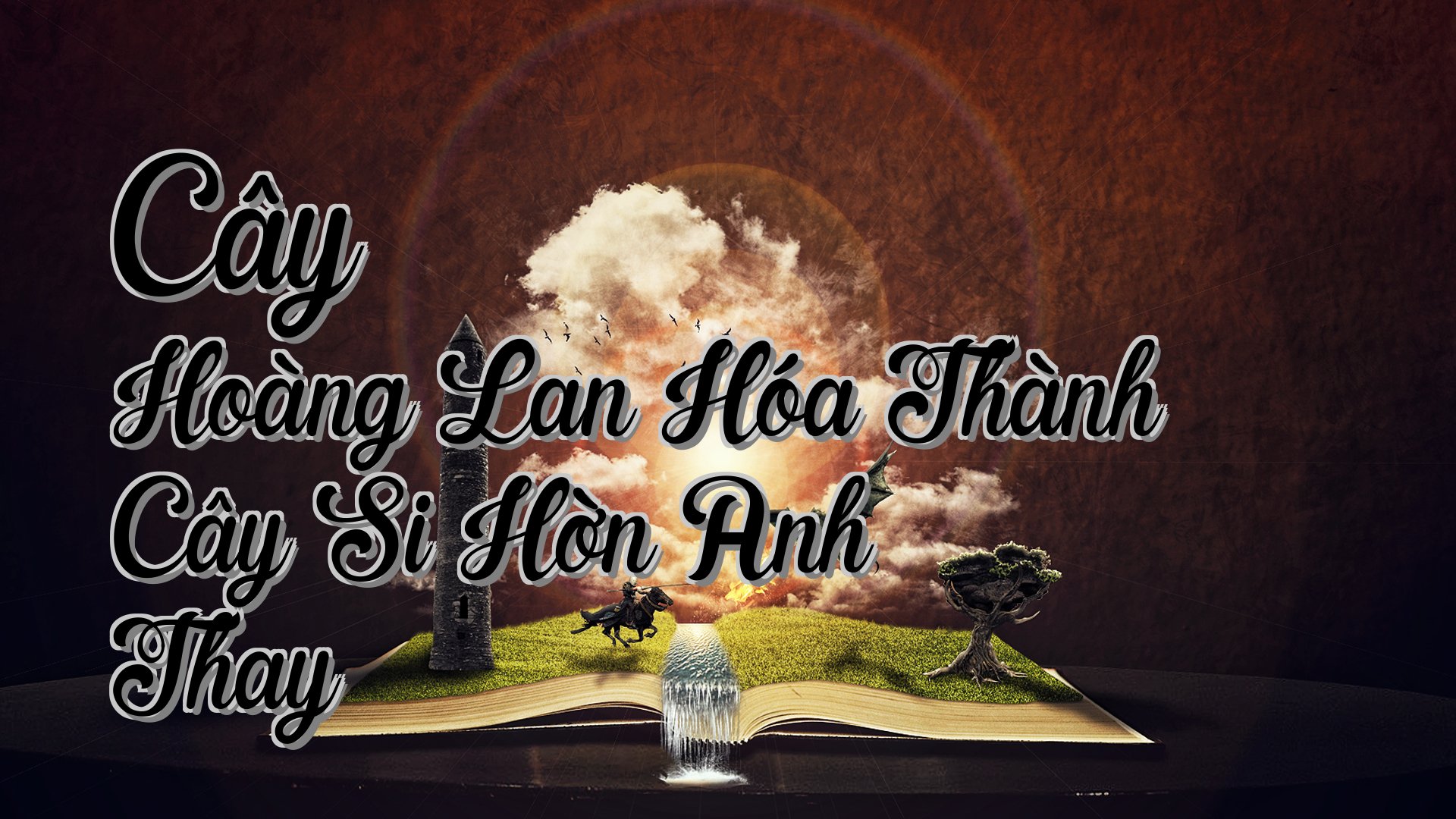 cover-Cây Hoàng Lan Hóa Thành Cây Si Hờn Anh Thay