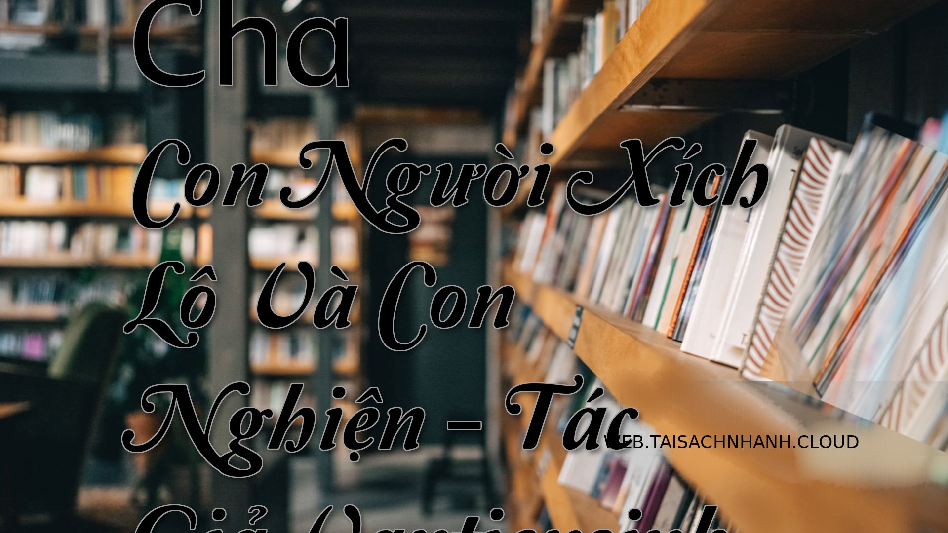 Cover Cha Con Nguoi Xich L.jpg