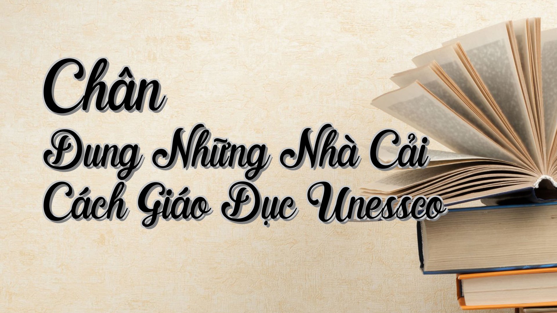 cover-Chân Dung Những Nhà Cải Cách Giáo Dục Unessco
