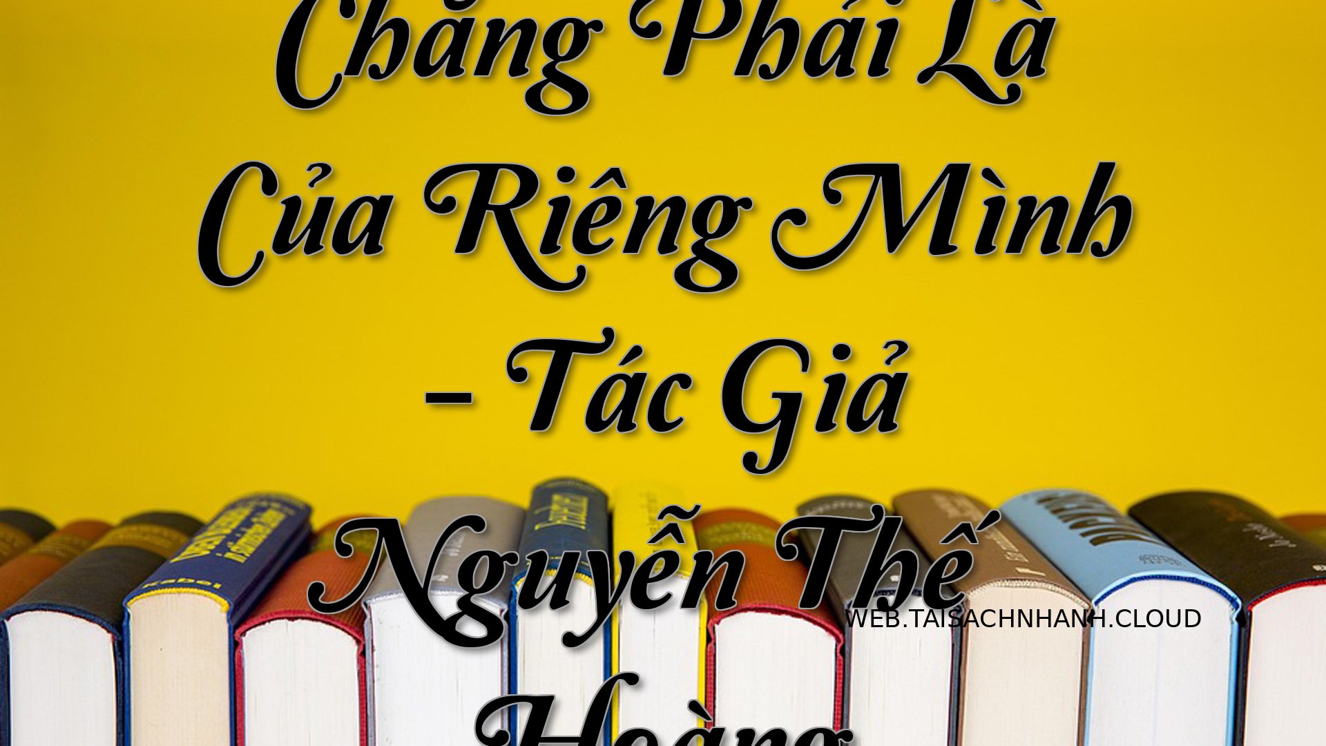 Cover Chang Phai La Cua Ri.jpg