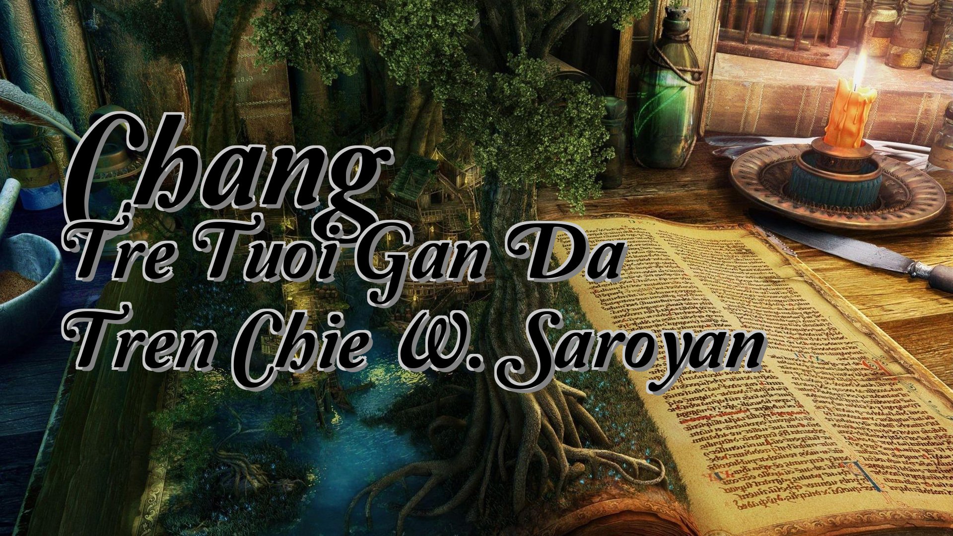 cover-Chang Tre Tuoi Gan Da Tren Chie W. Saroyan